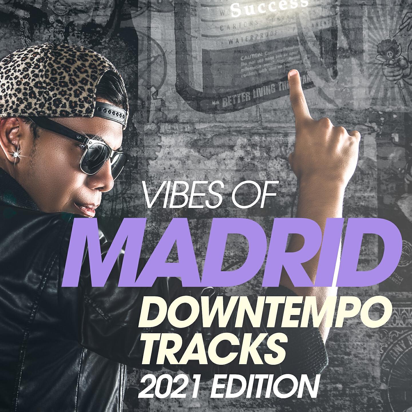 Релиз Vibes Of Madrid Downtempo Tracks 2021 Edition