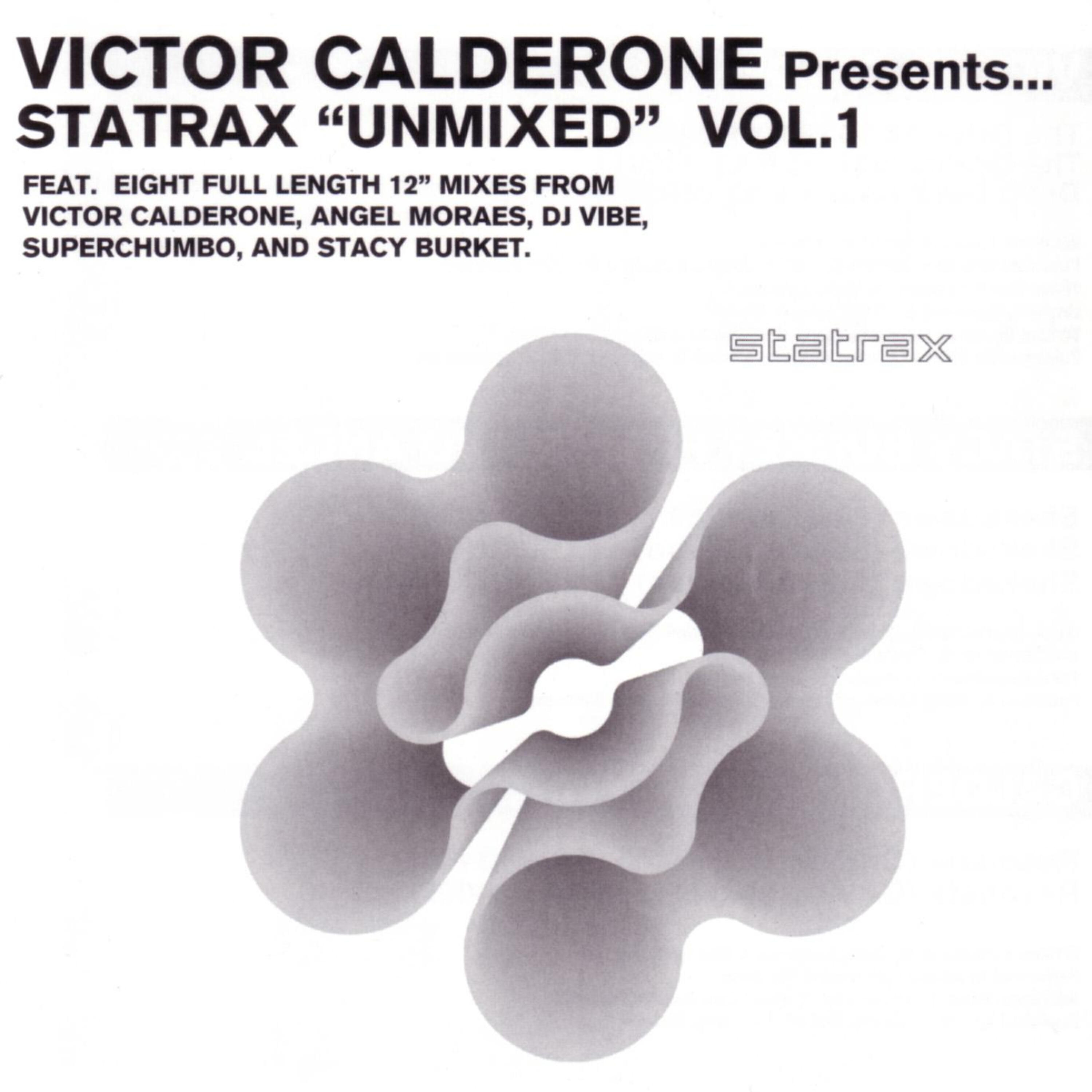 Релиз Victor Calderone Presents Statrax "Unmixed" Vol.1