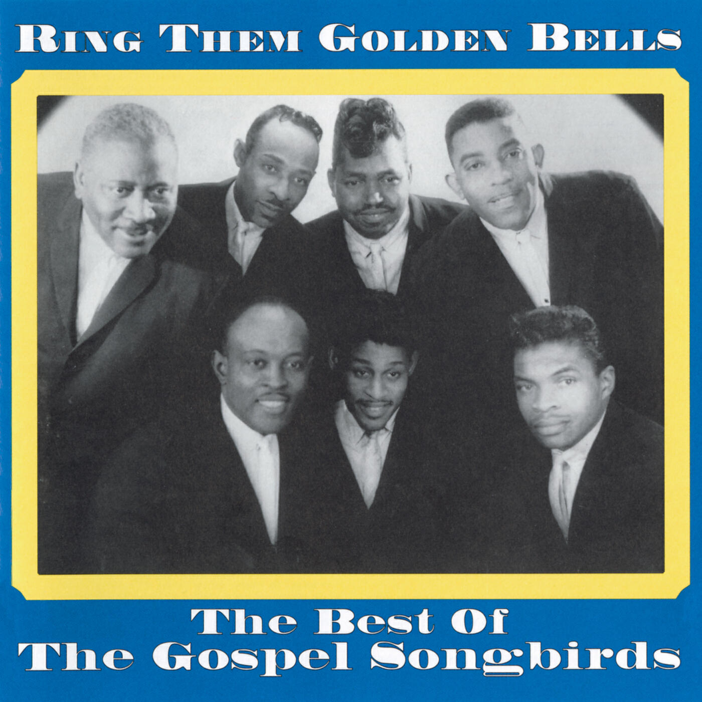 Релиз Ring Them Golden Bells: The Best Of The Gospel Songbirds