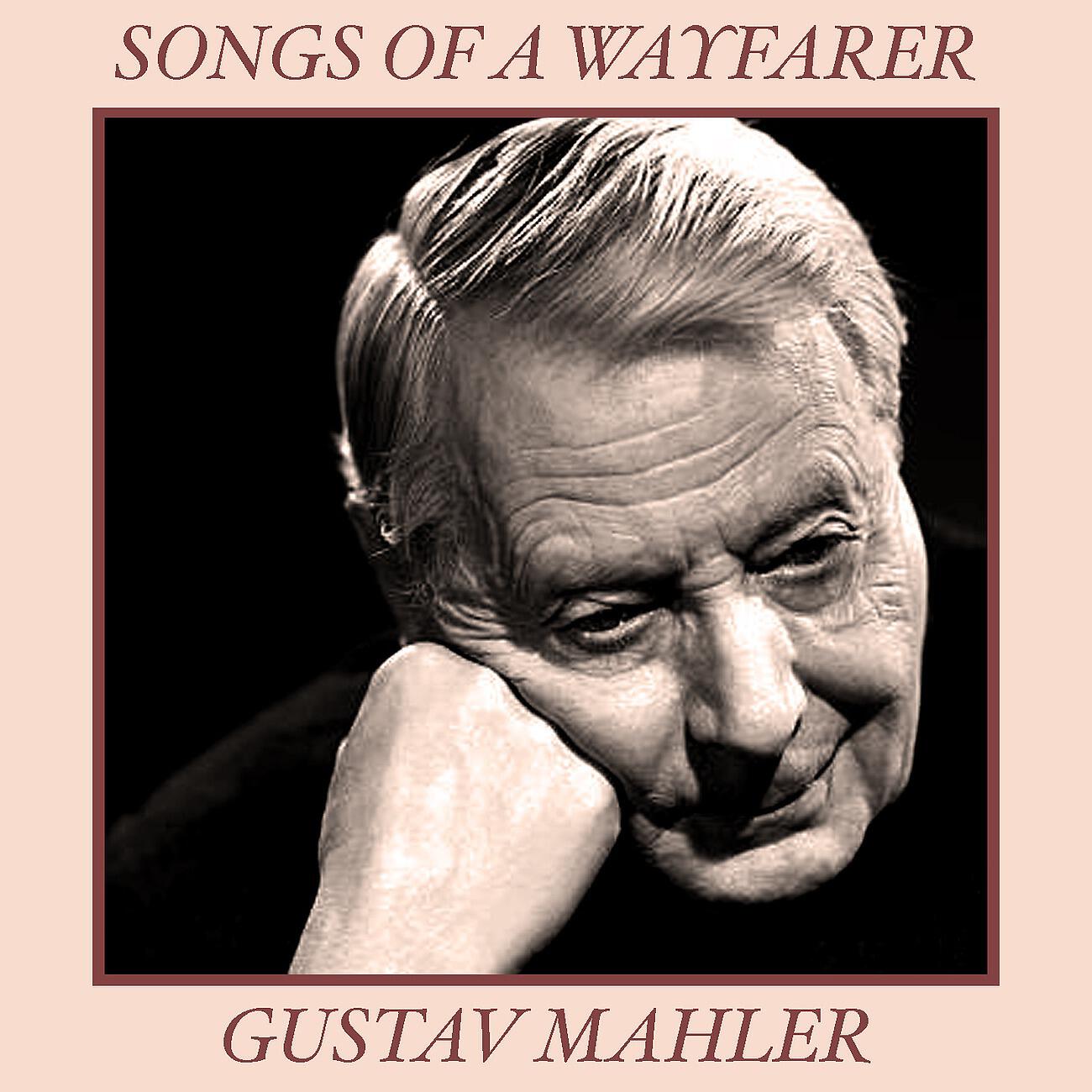 Релиз Mahler: Songs of a Wayfarer