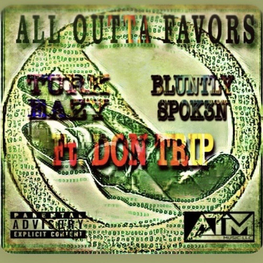 Трек All Outta Favors