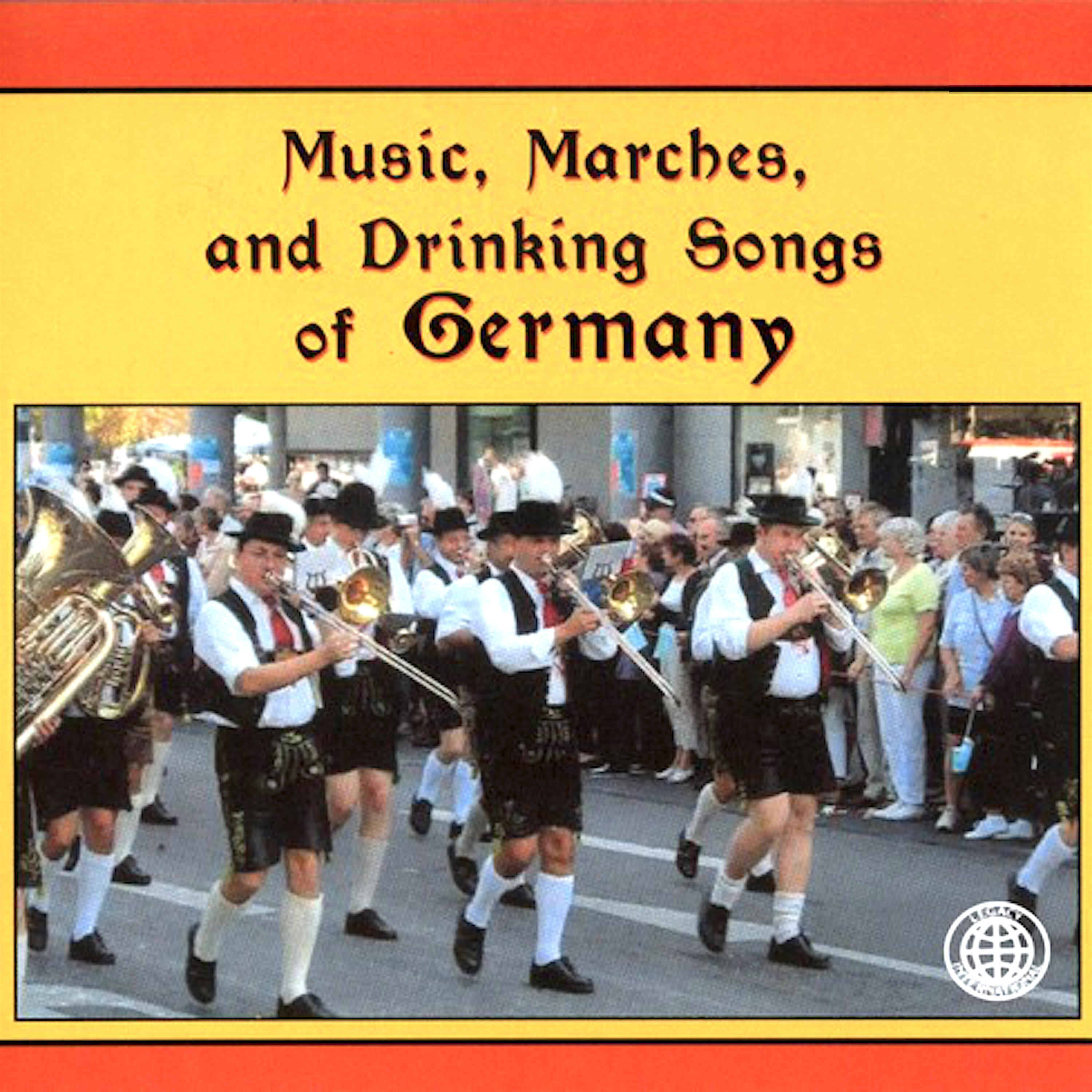 Релиз Music, Marches, And Drinking Songs Of Germany