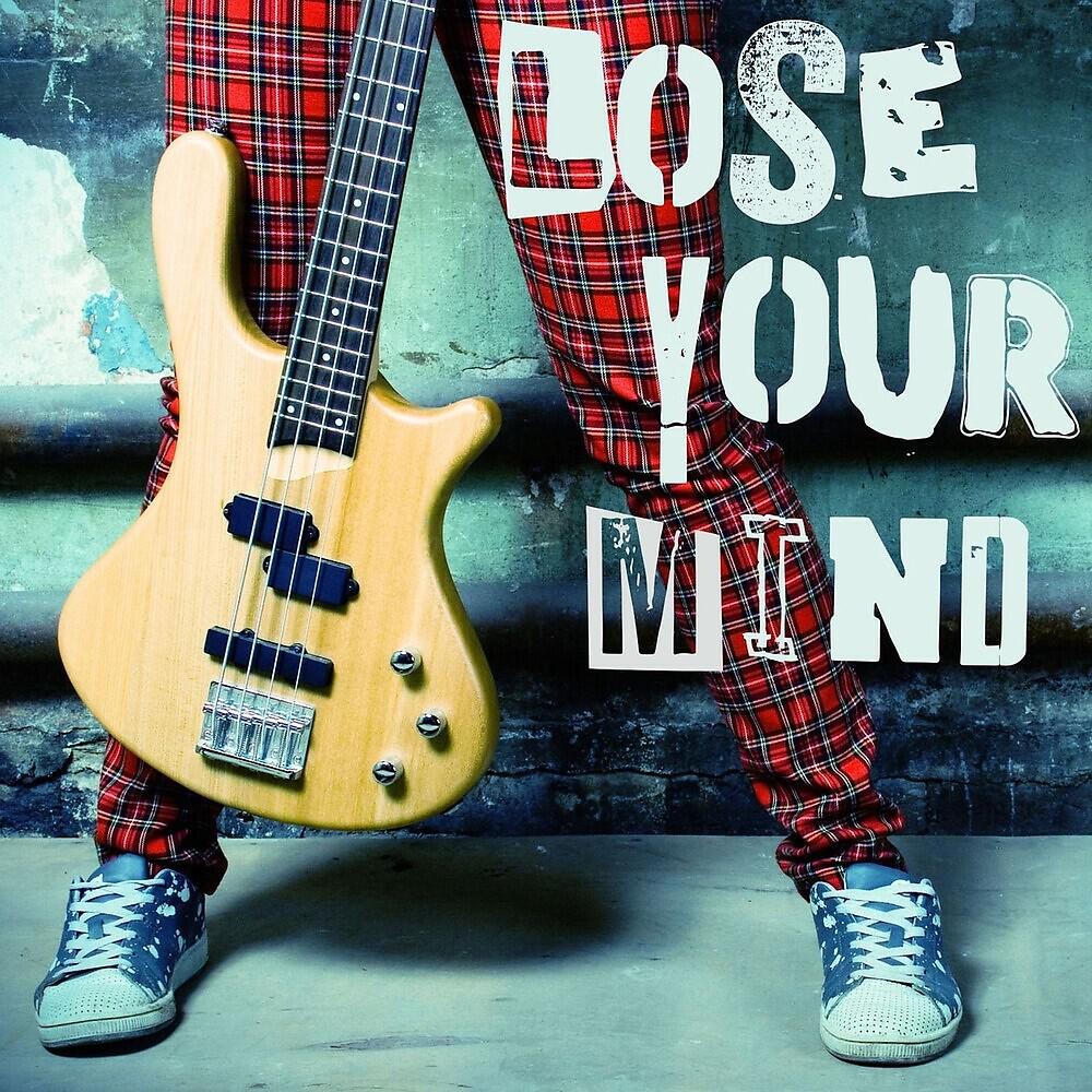 Релиз Lose Your Mind