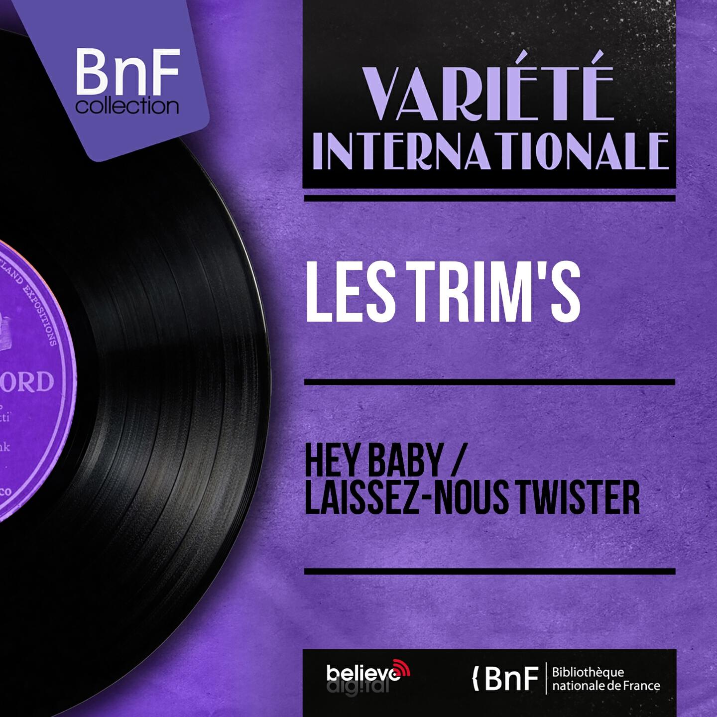 Релиз Hey Baby / Laissez-nous twister (Mono Version)