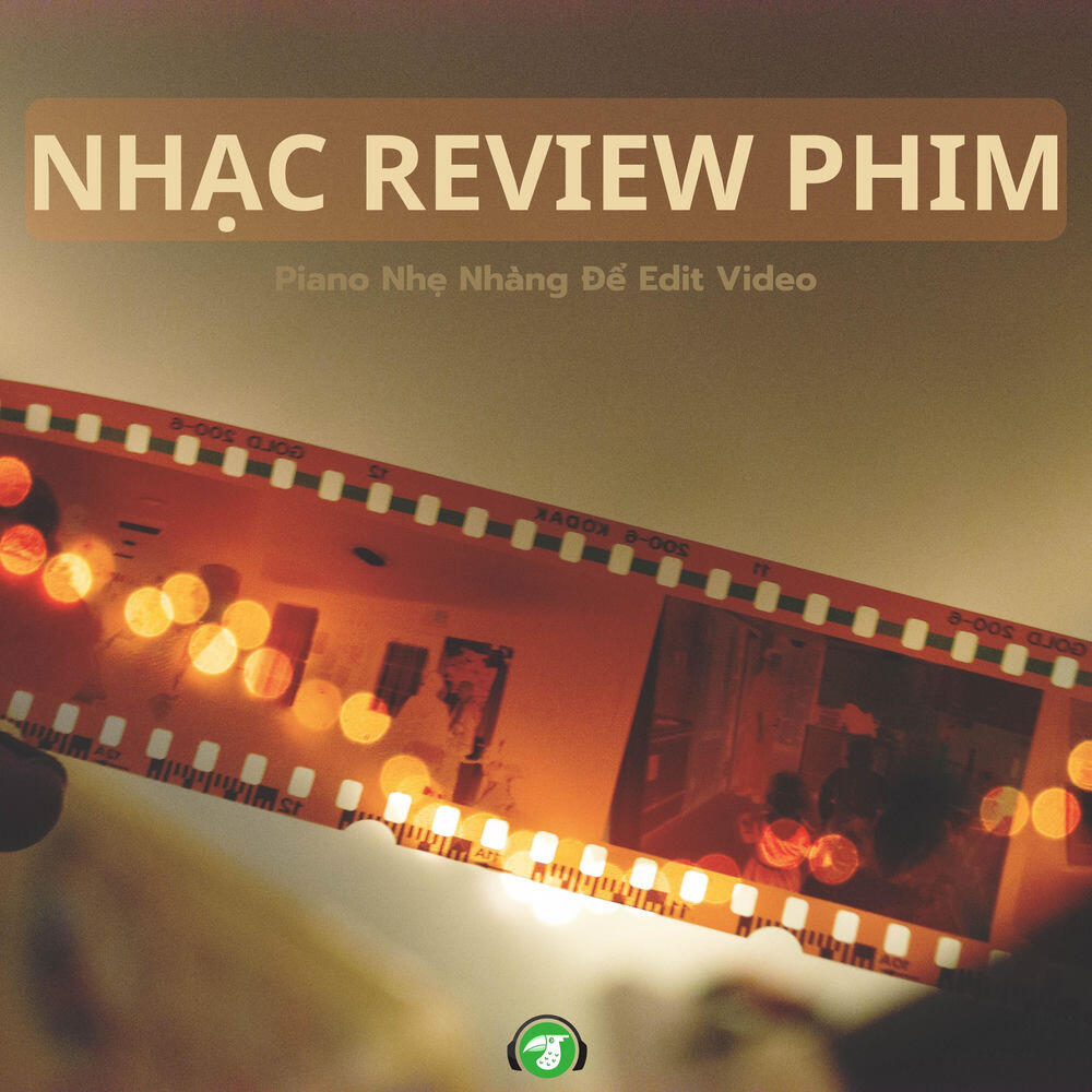 Nhạc Review Phim Nhẹ Nhàng Để Edit Video