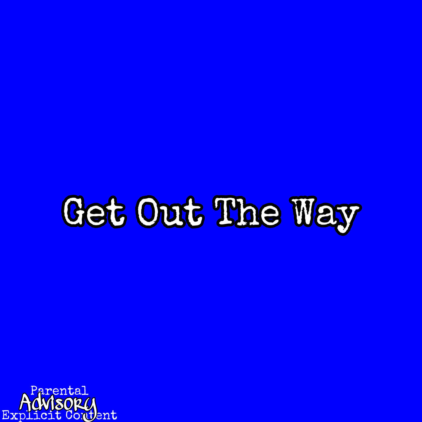 Релиз Get out the Way