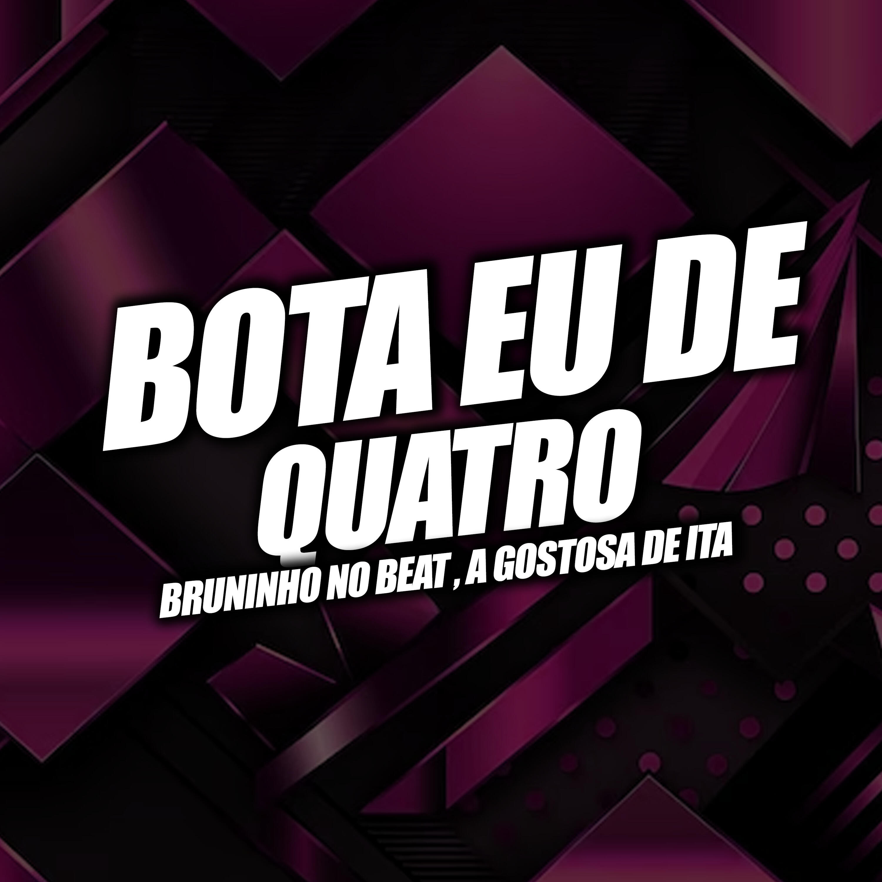 Постер альбома Bota Eu de Quatro