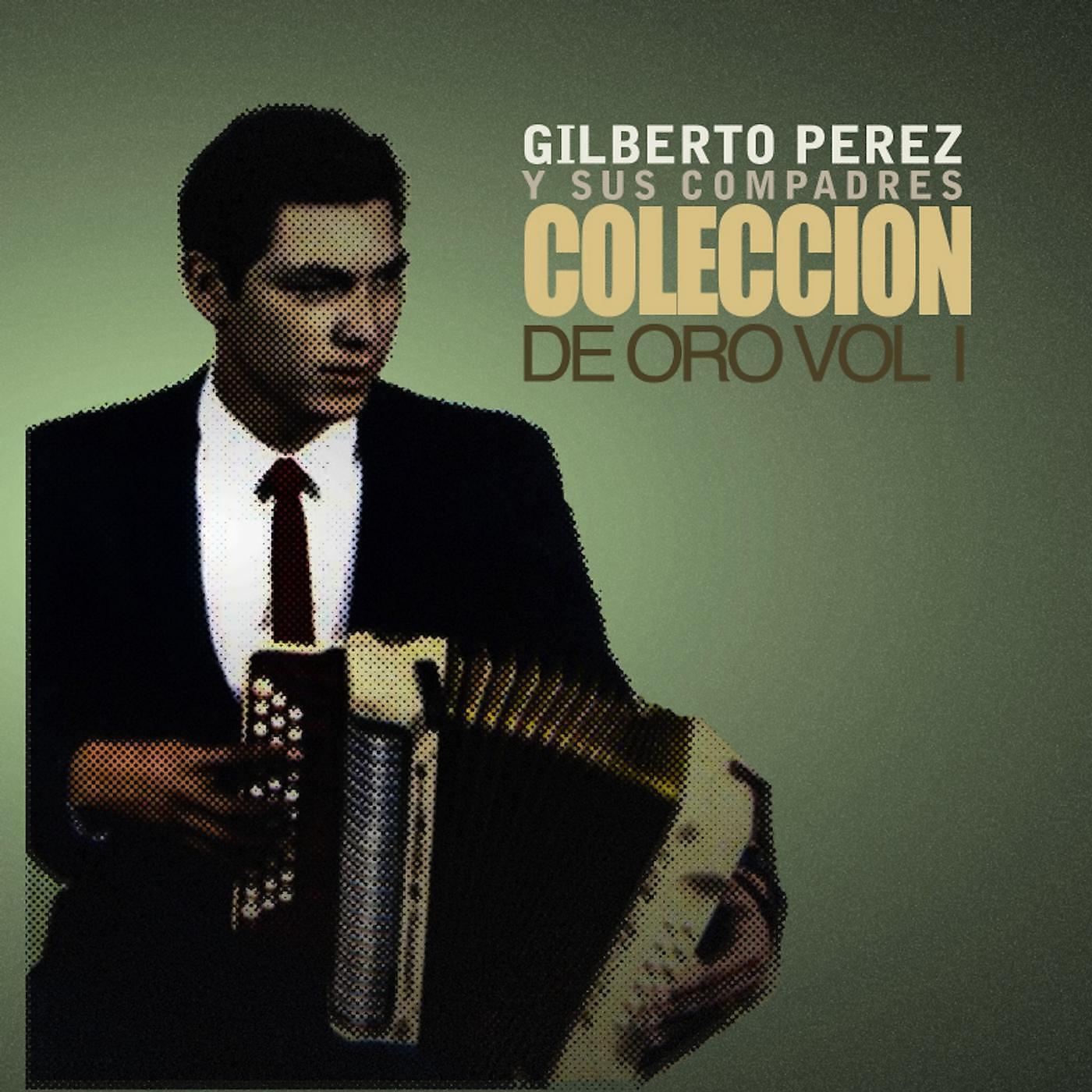 Gilberto Perez Y Sus Compadres
