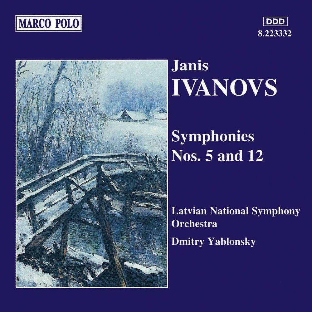 Релиз Ivanovs: Symphonies Nos. 5 and 12