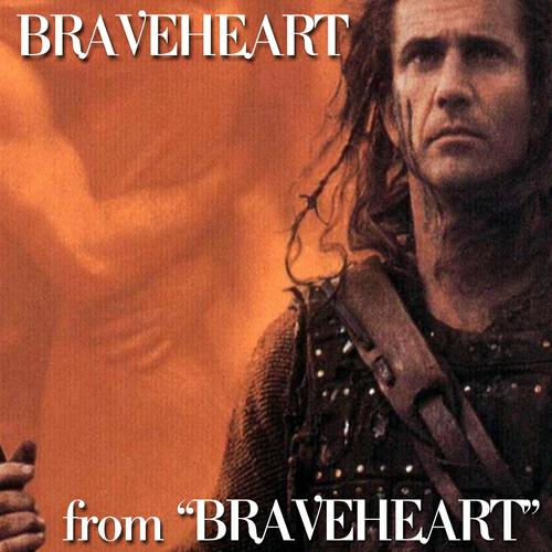 Релиз Braveheart ("Braveheart" Original Soundtrack Theme)