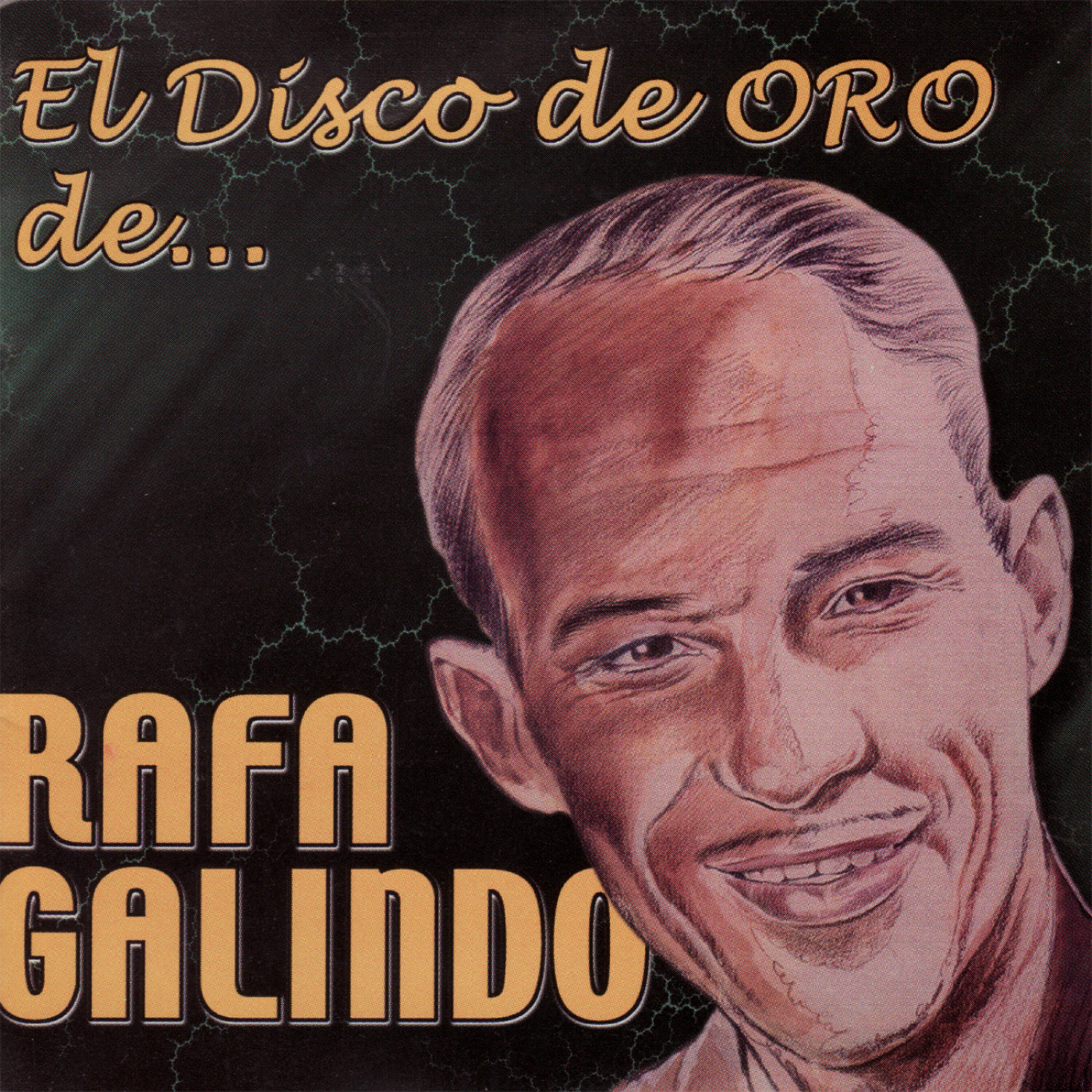 Релиз El Disco de Oro de Rafa Galindo