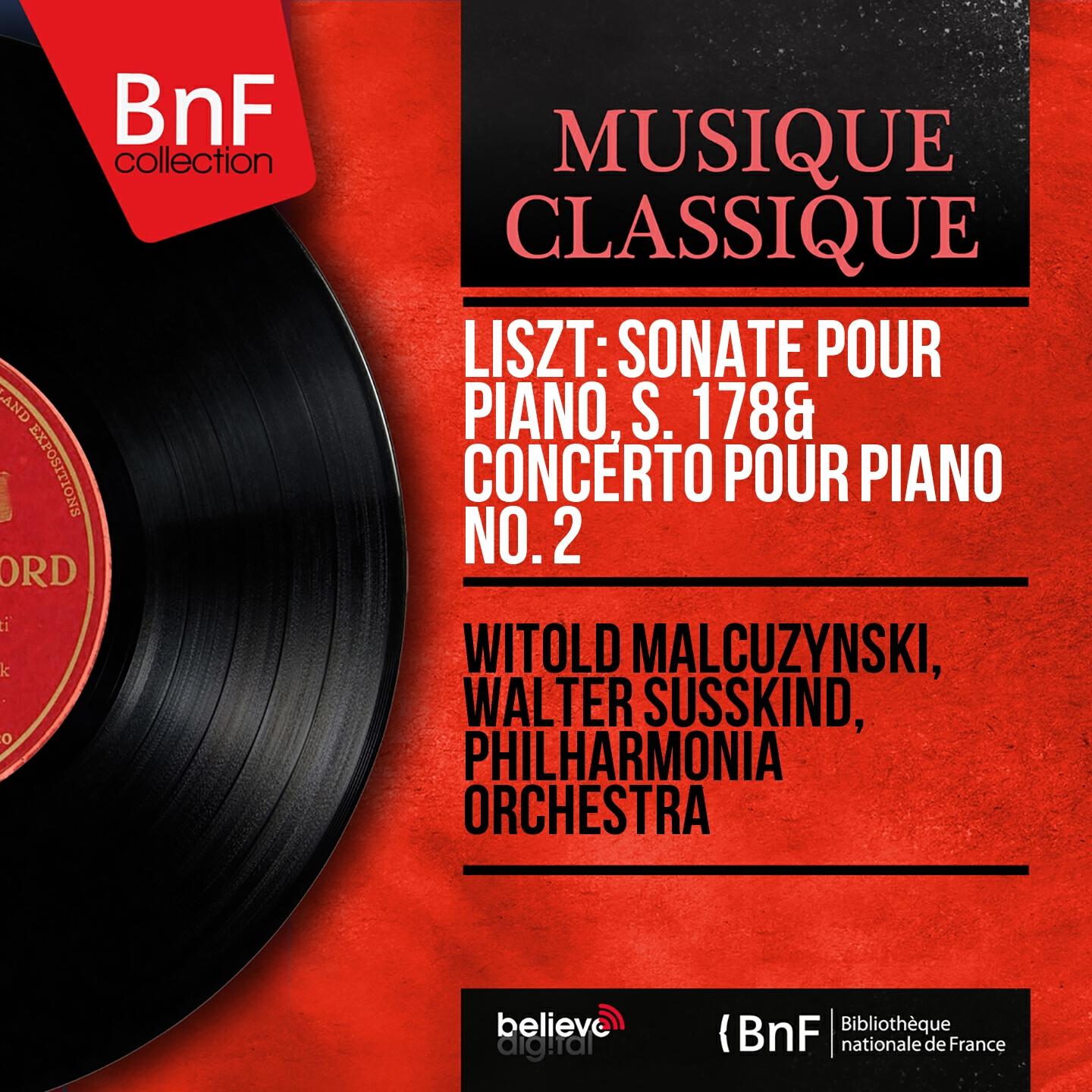 Релиз Liszt: Sonate pour piano, S. 178 & Concerto pour piano No. 2 (Mono Version)