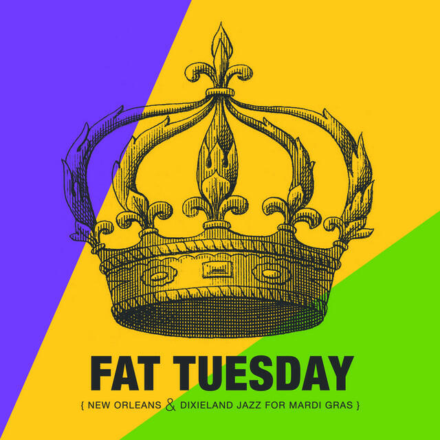 Релиз Fat Tuesday: New Orleans and Dixieland Jazz for Mardi Gras