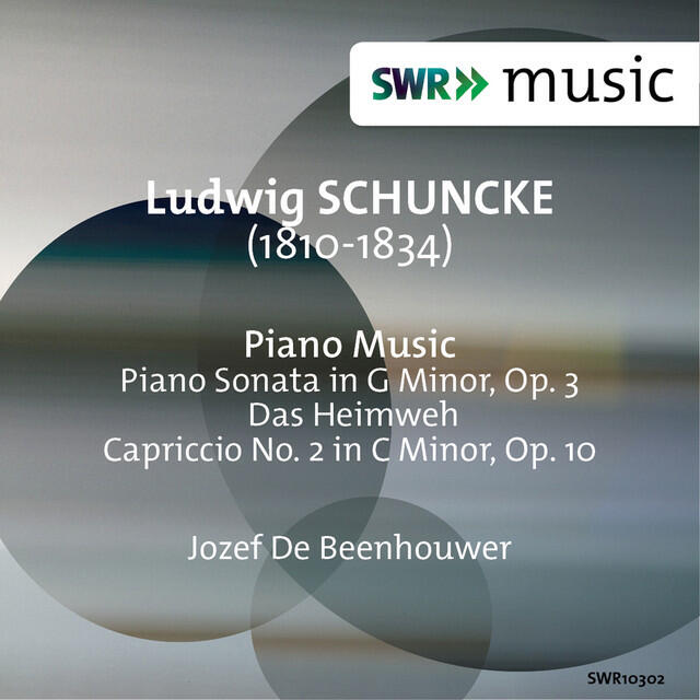 Релиз Schuncke: Piano Sonata in G Minor, Das Heimweh & Caprice No. 2 in C Minor