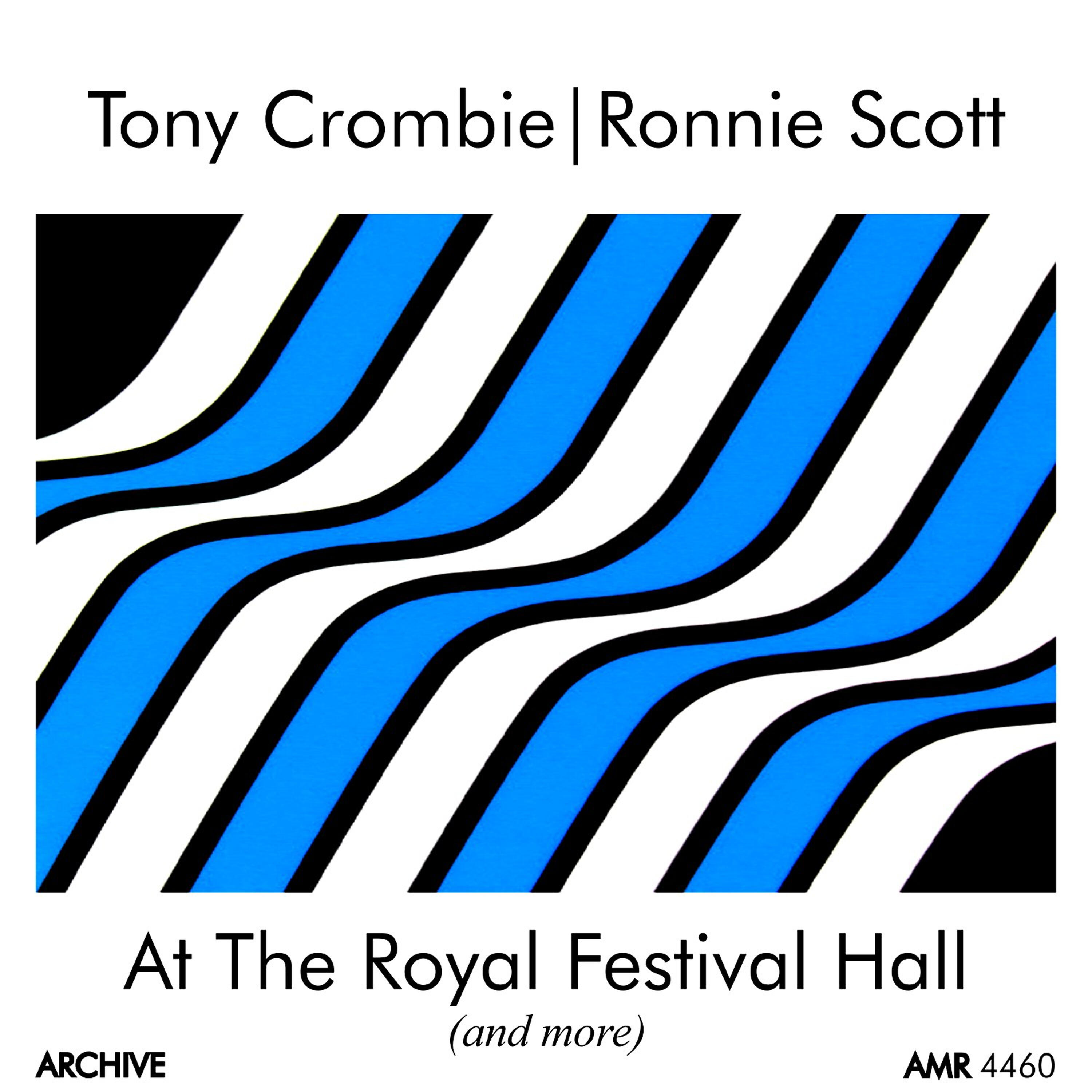 Релиз Tony Crombie & Ronnie Scott at the Royal Festival Hall and More