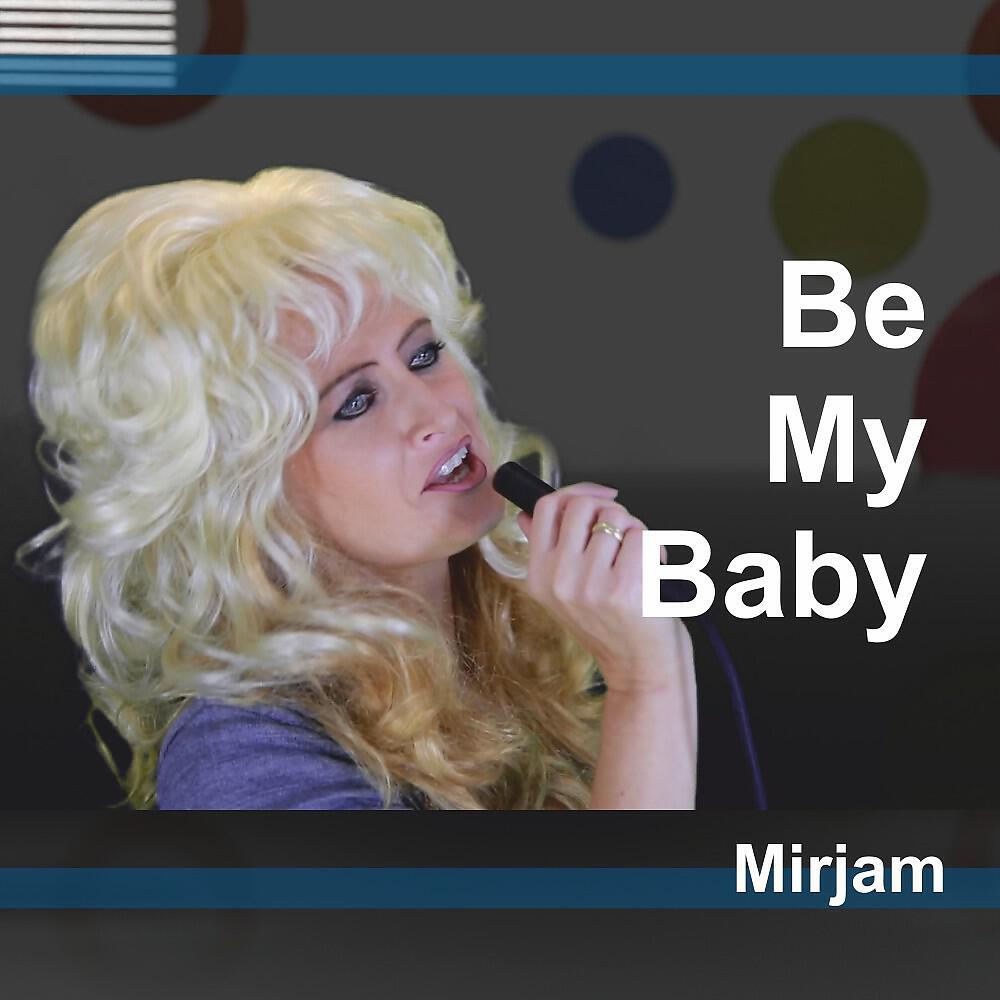 Релиз Be My Baby