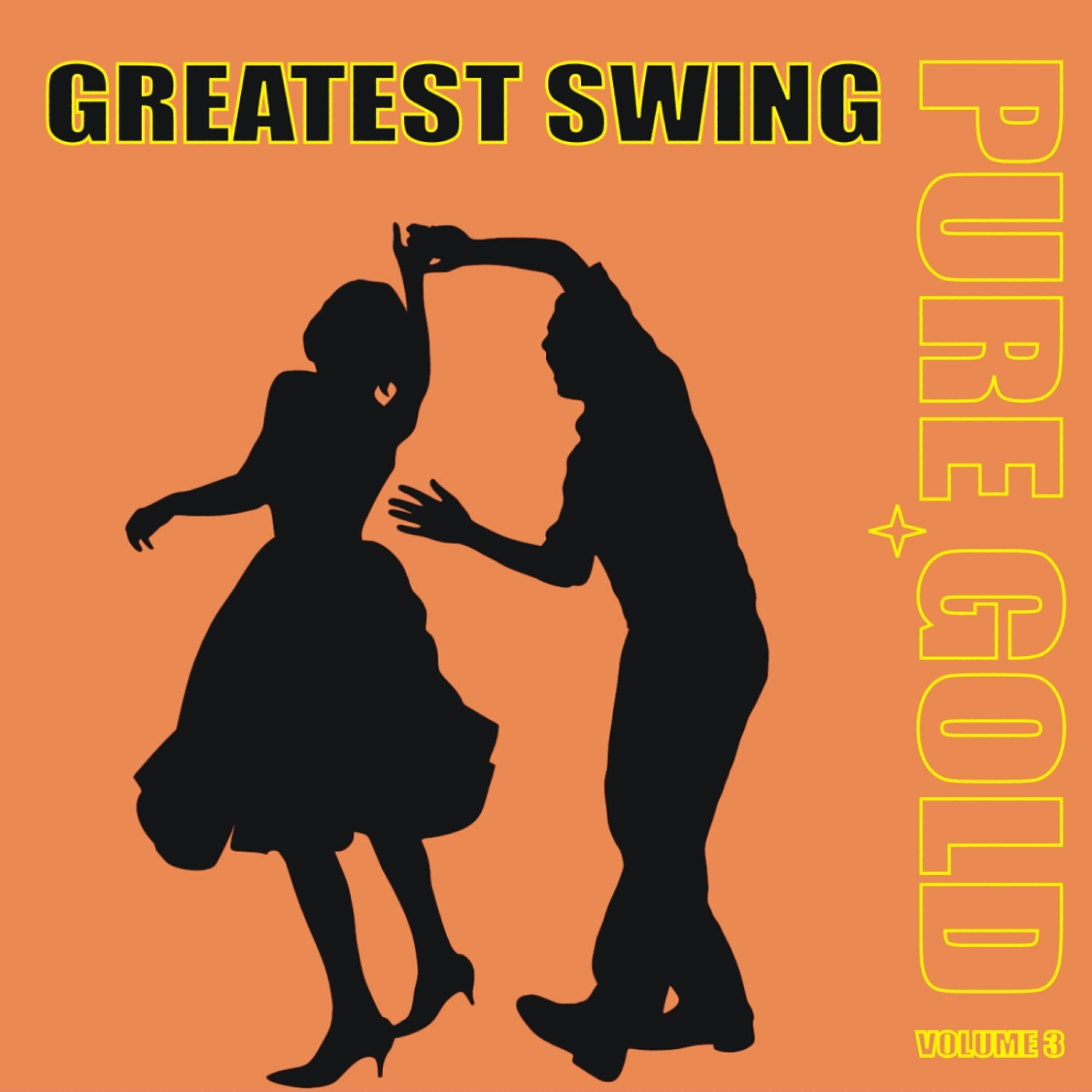 Постер альбома Pure Gold - Greatest Swing, Vol. 3