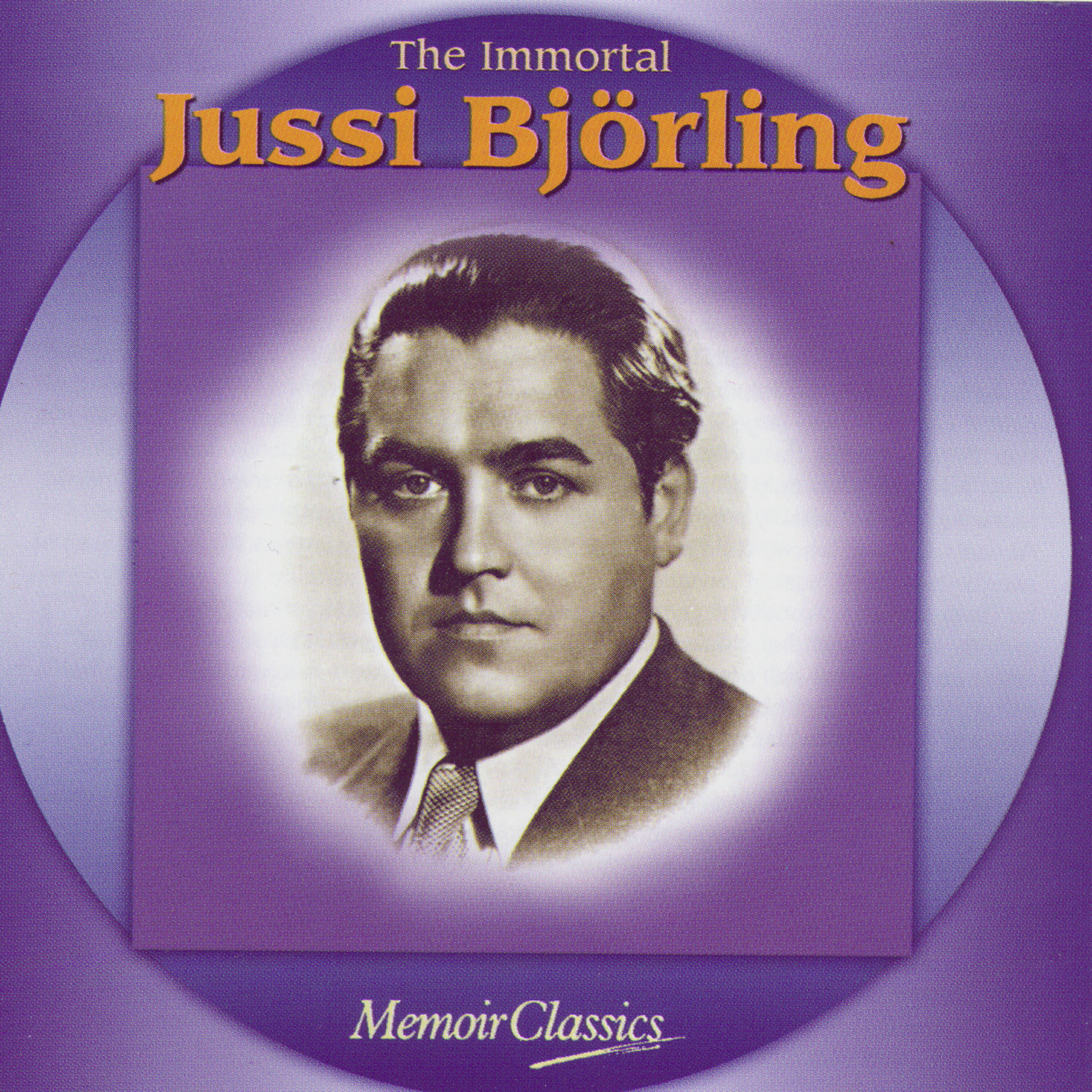 Постер альбома The Immortal Jussi Bjorling: Music Of Verdi, Ponchielli, Puccini, Meyerbeer, Bizet, Massenet, Gounod, Leoncavallo, Giordano And Mascagni