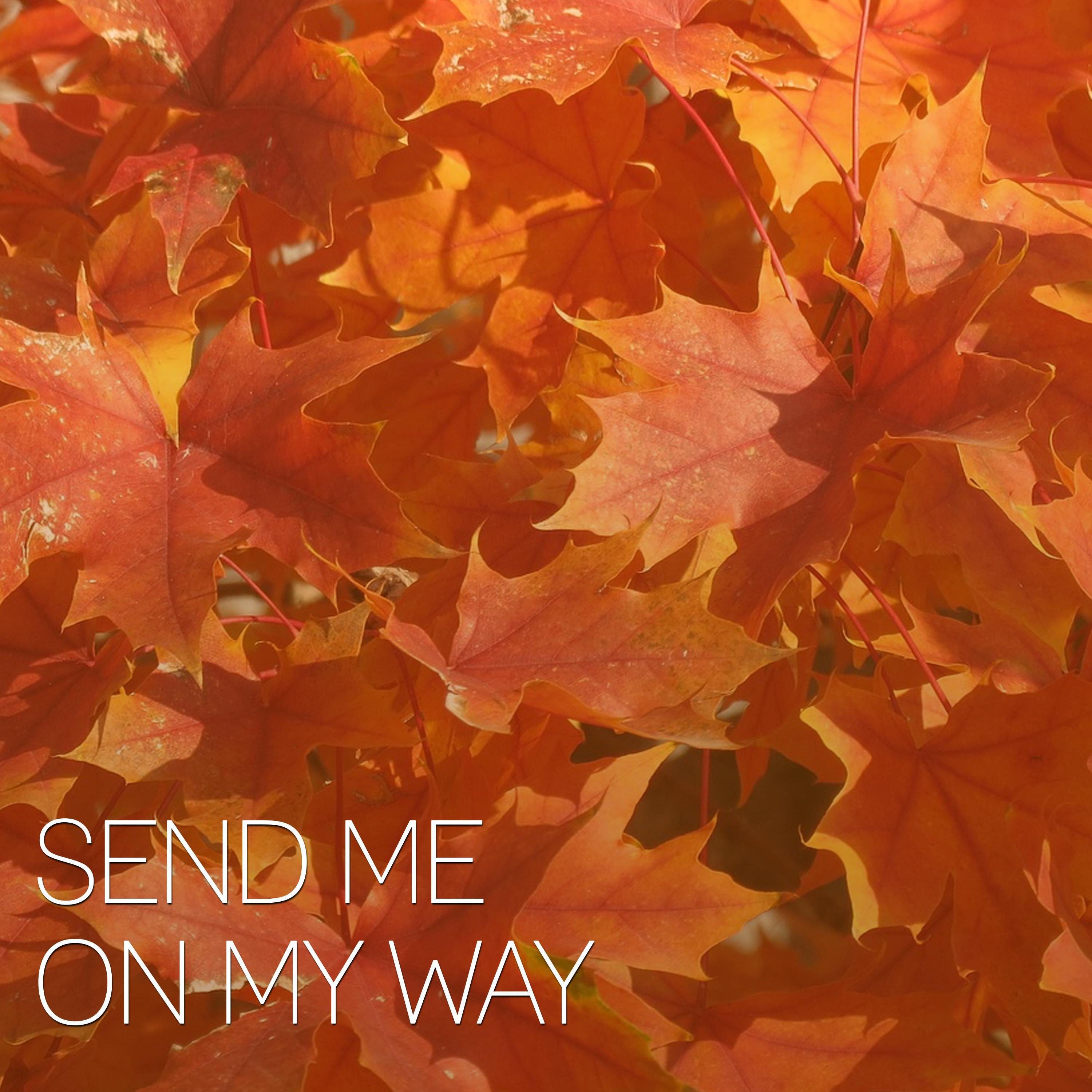 Релиз Send Me on My Way