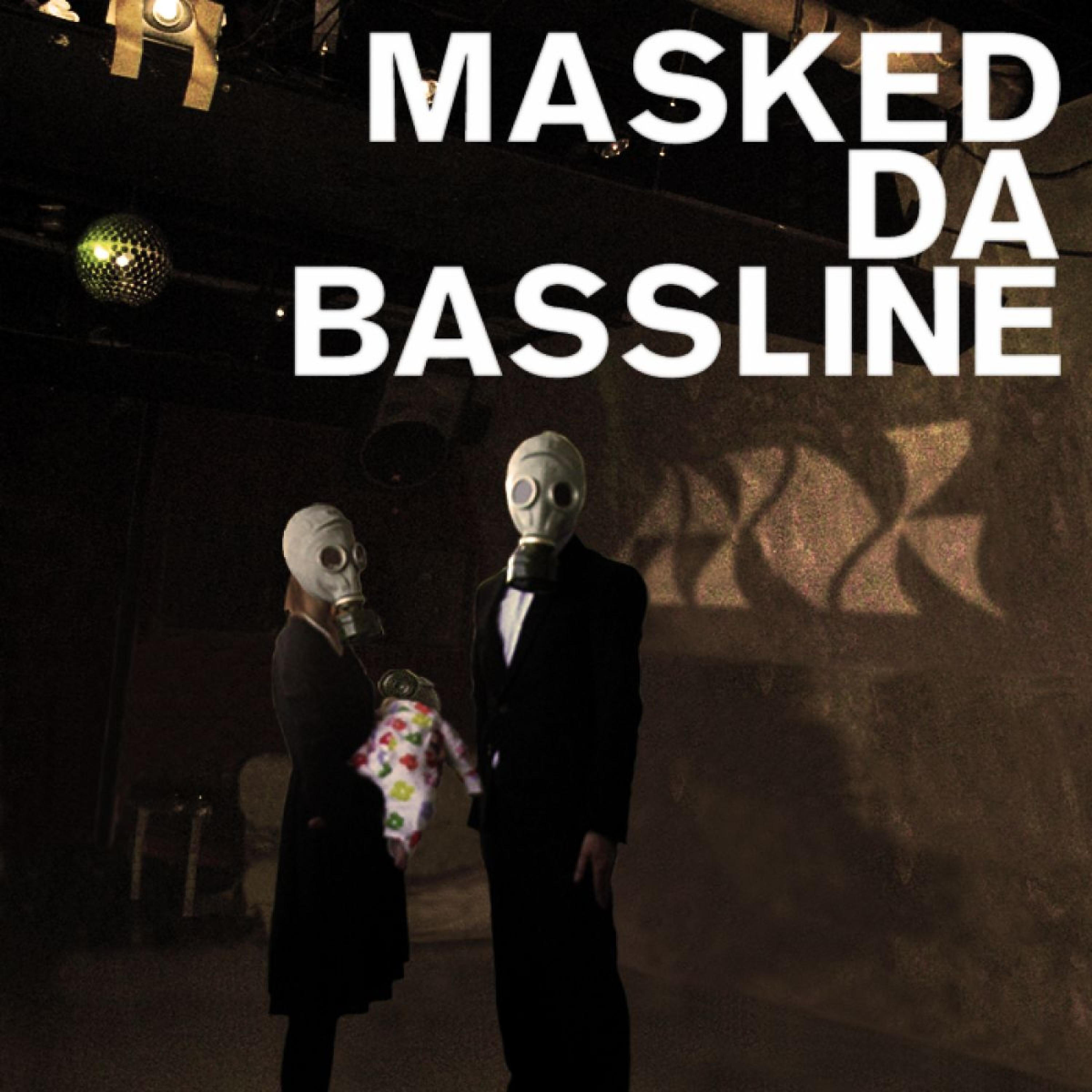 Релиз Masked da Bassline