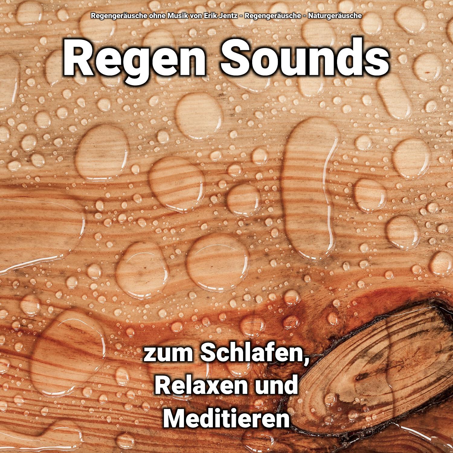 Релиз Regen Sounds zum Schlafen, Relaxen und Meditieren