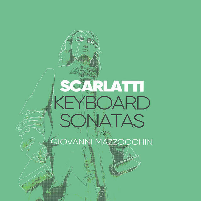 Релиз D. Scarlatti: Keyboard Sonatas, Vol. 1