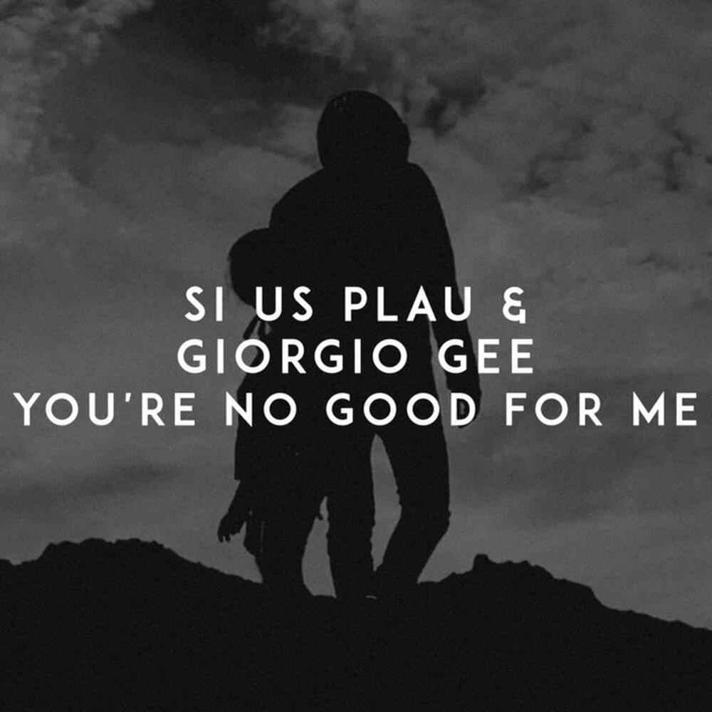 Релиз You're No Good for Me