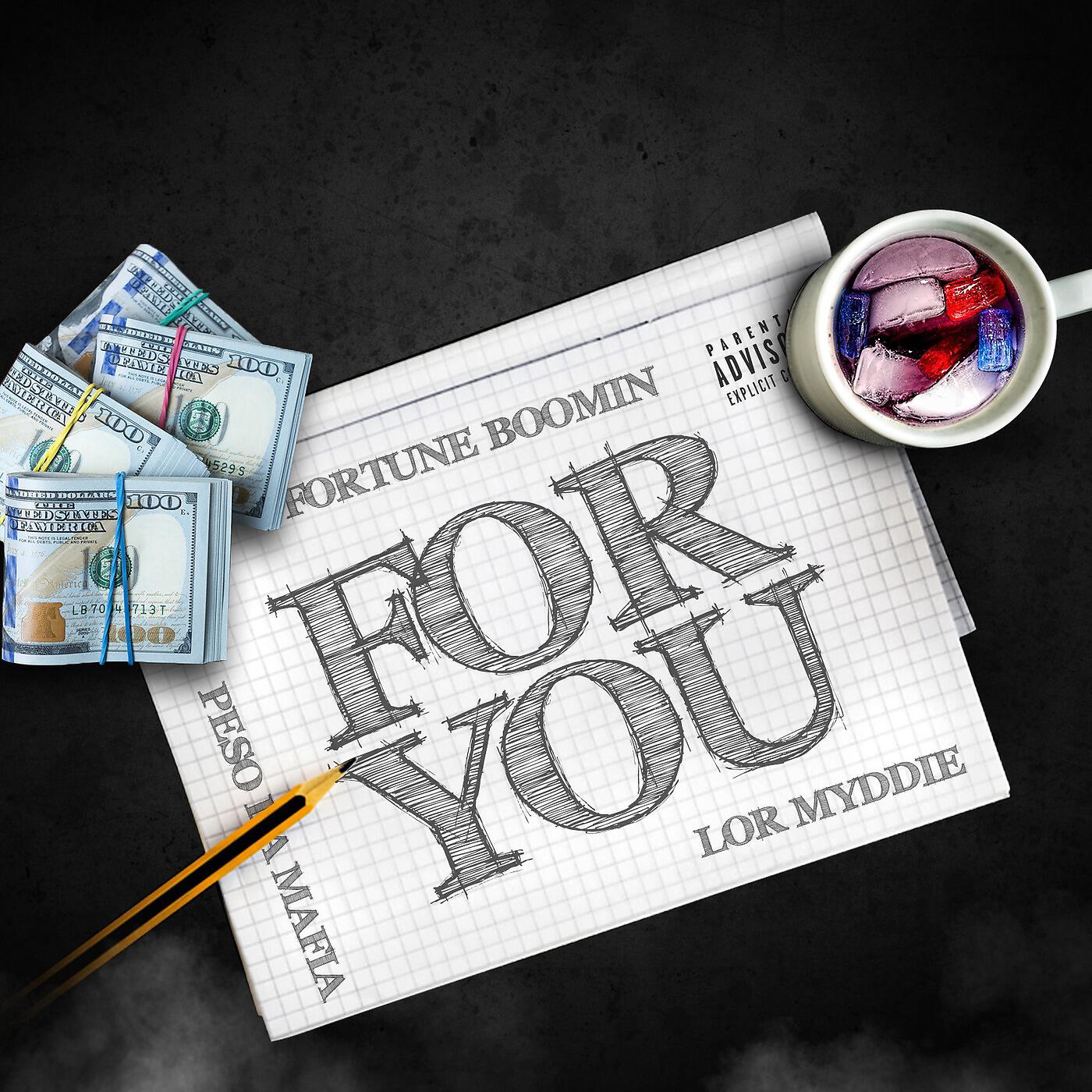 Релиз For You (feat. Peso Da Mafia & Lor Myddie)