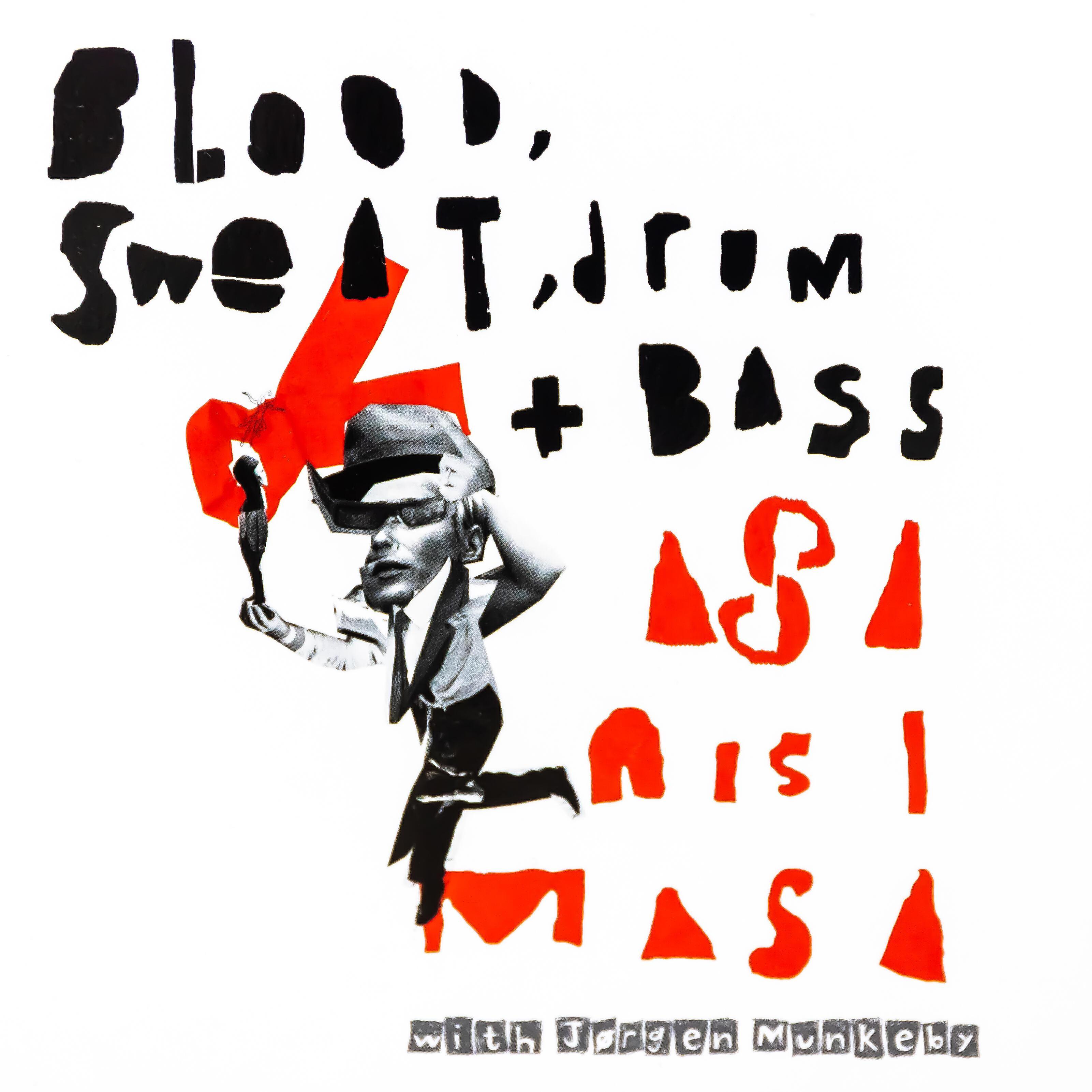 Blood Sweat Drum + Bass