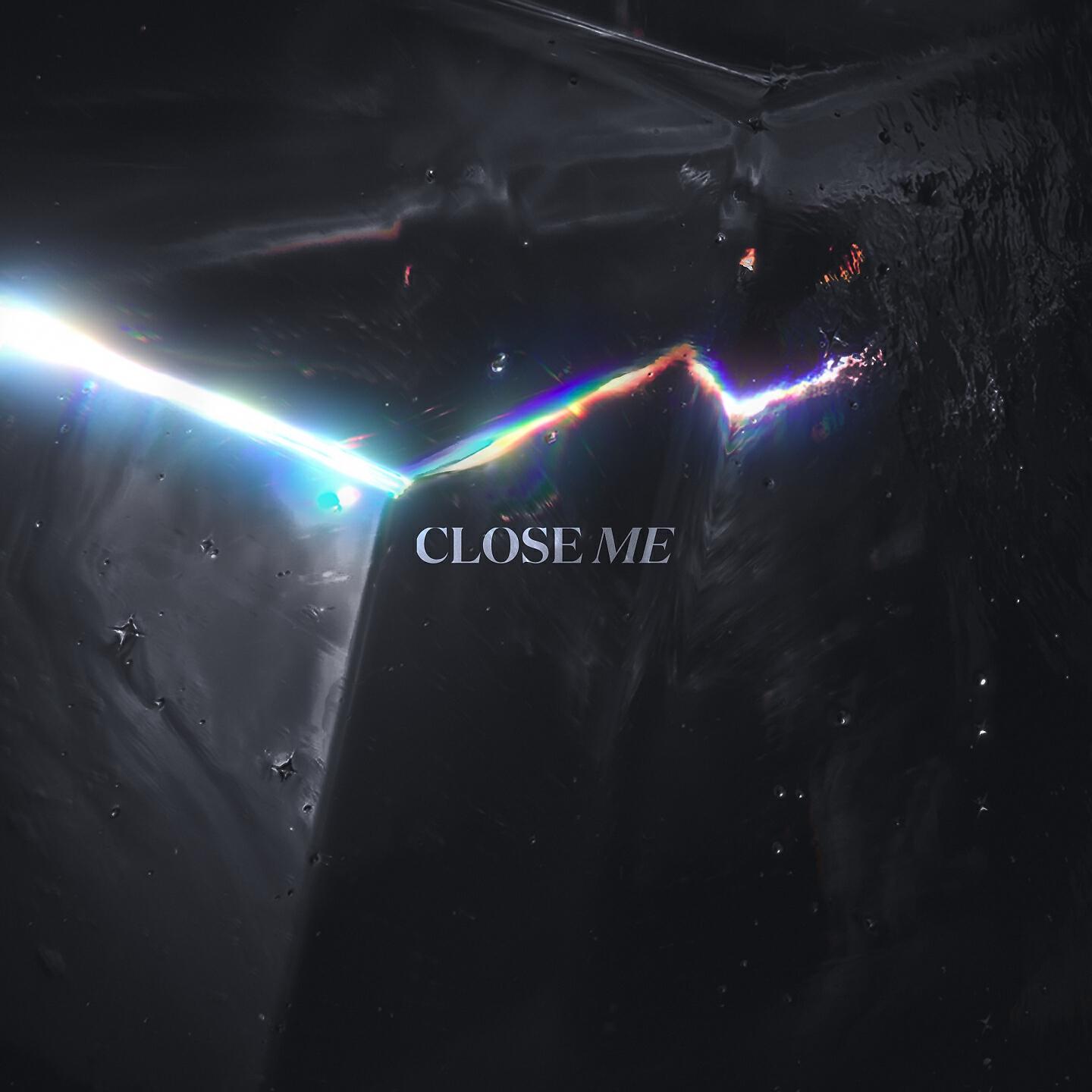 Релиз Close Me
