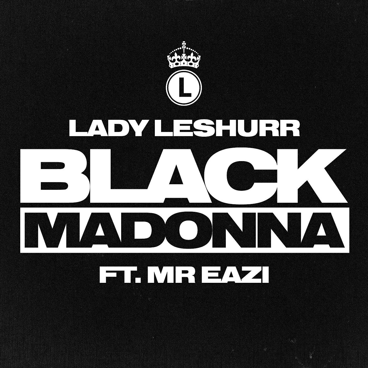 Релиз Black Madonna (feat. Mr Eazi)