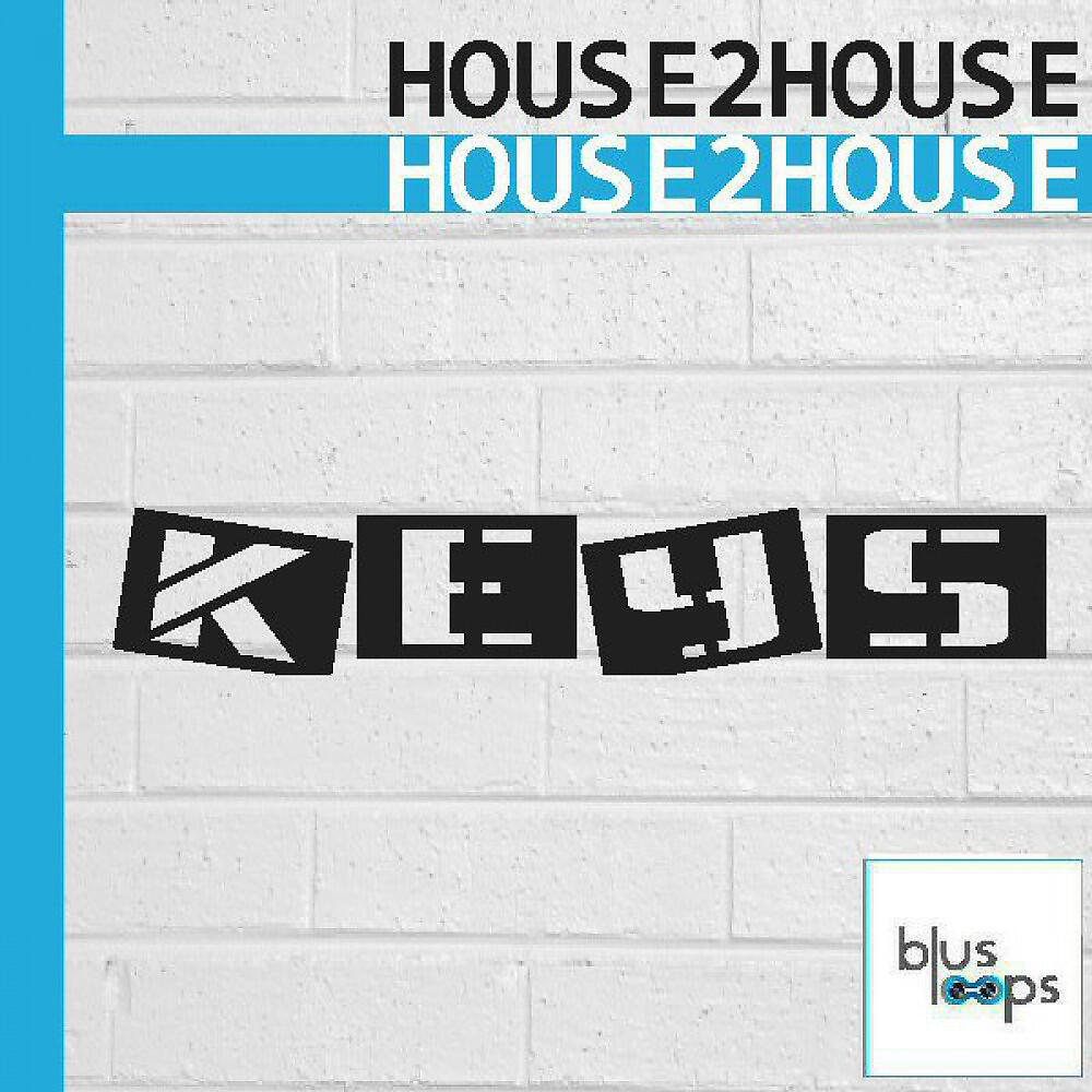 Релиз House 2 House Keys