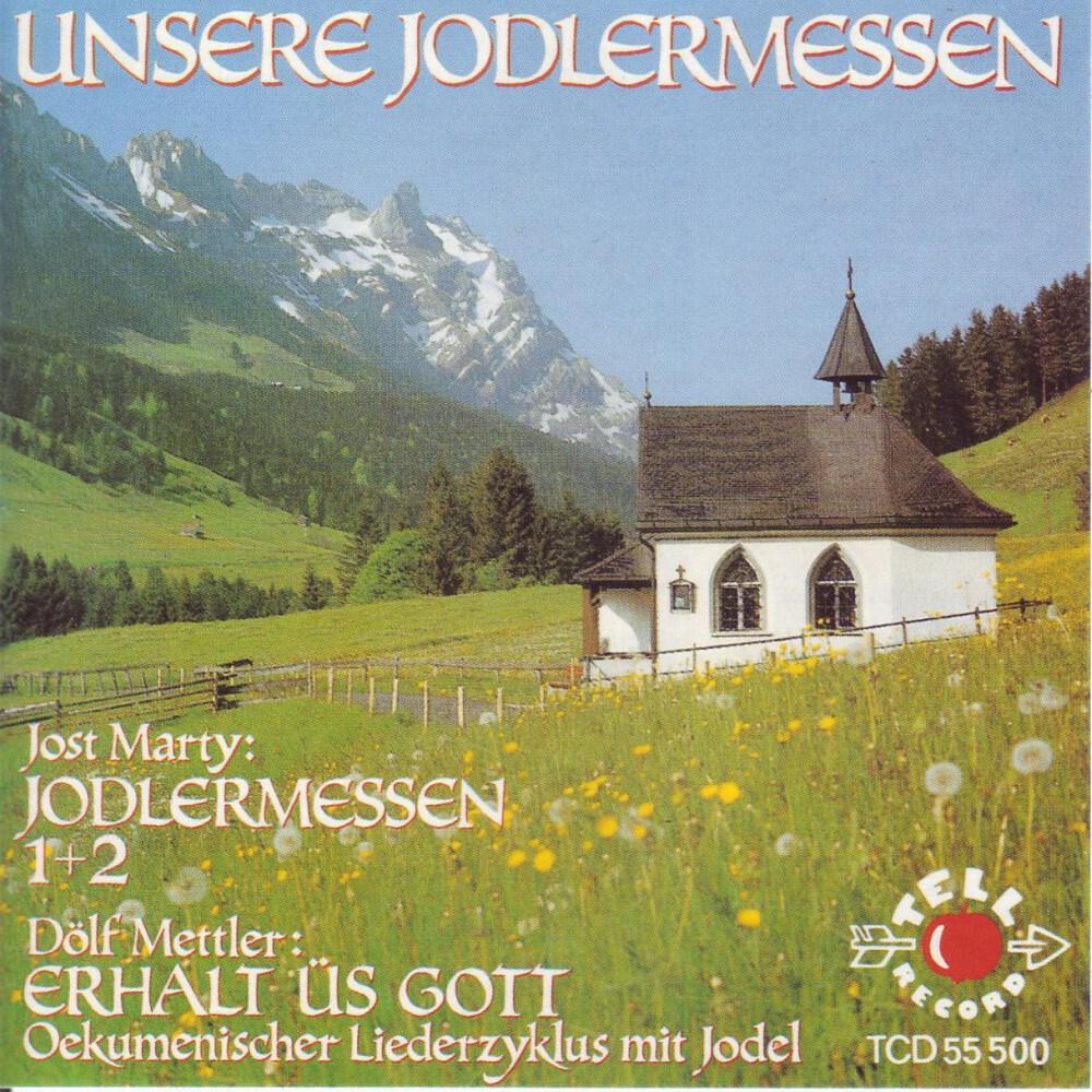 Релиз Unsere Jodlermessen (Jost Marty: Jodlermessen 1 + 2 - Dölf Mettler: Erhalt üs Gott)