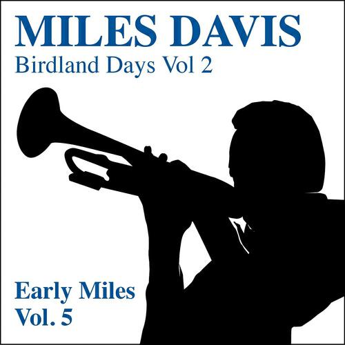 Релиз The Birdland Days, Vol. 2 : Early Miles, Vol. 5
