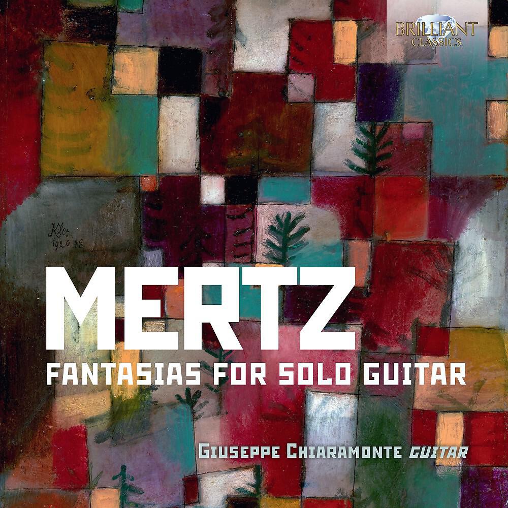 Релиз Mertz: Fantasias for Solo Guitar