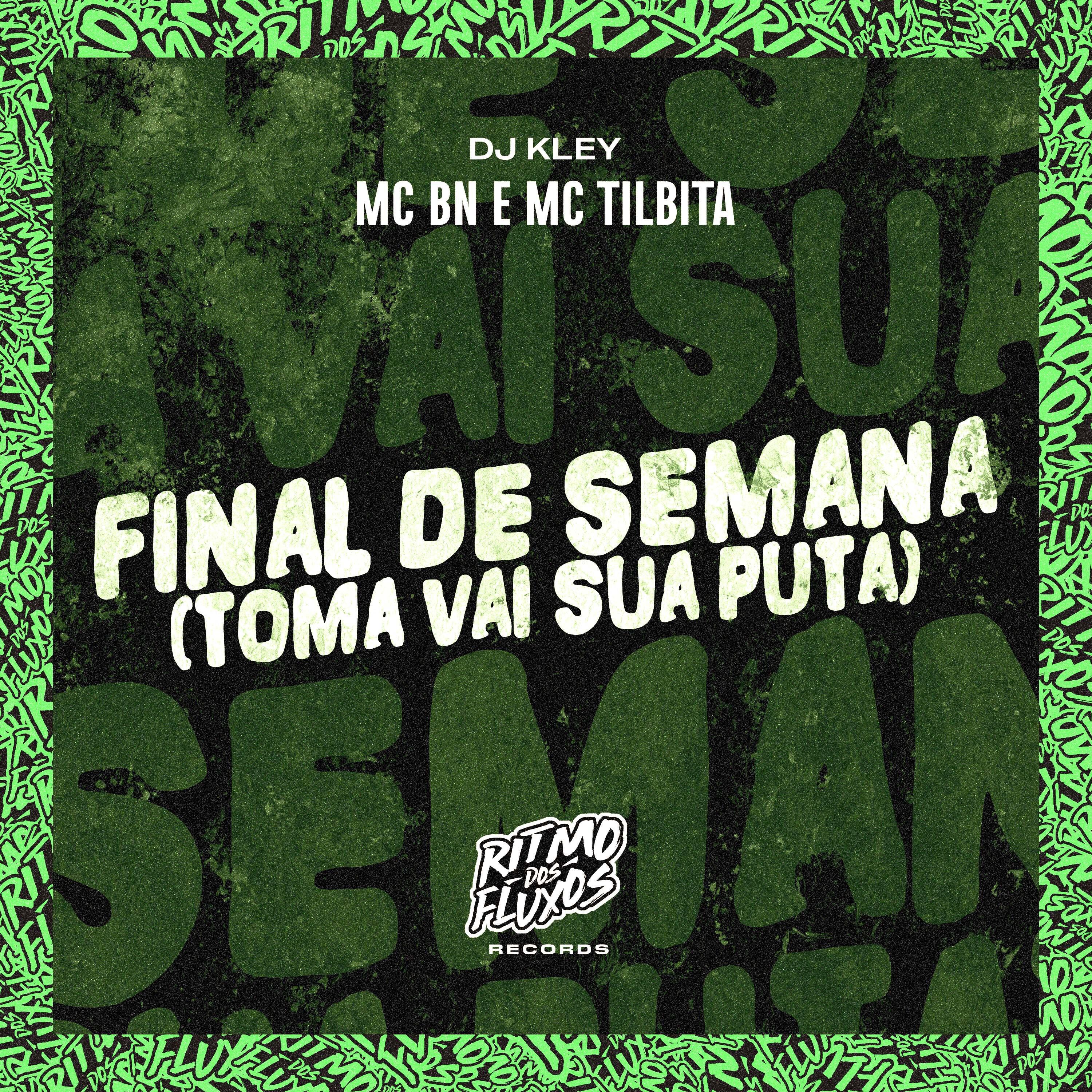 Трек Final de Semana (Toma Vai Sua Puta)