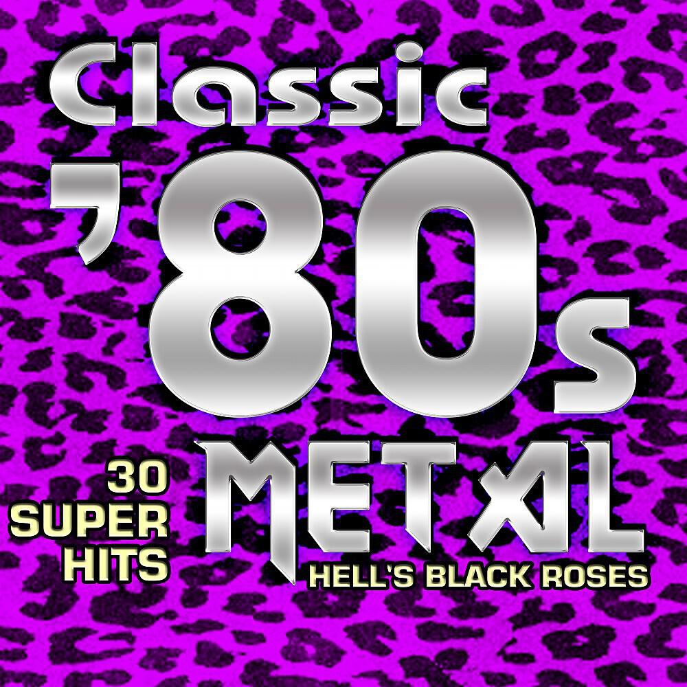 Релиз Classic 80s Metal - 30 Super Hits