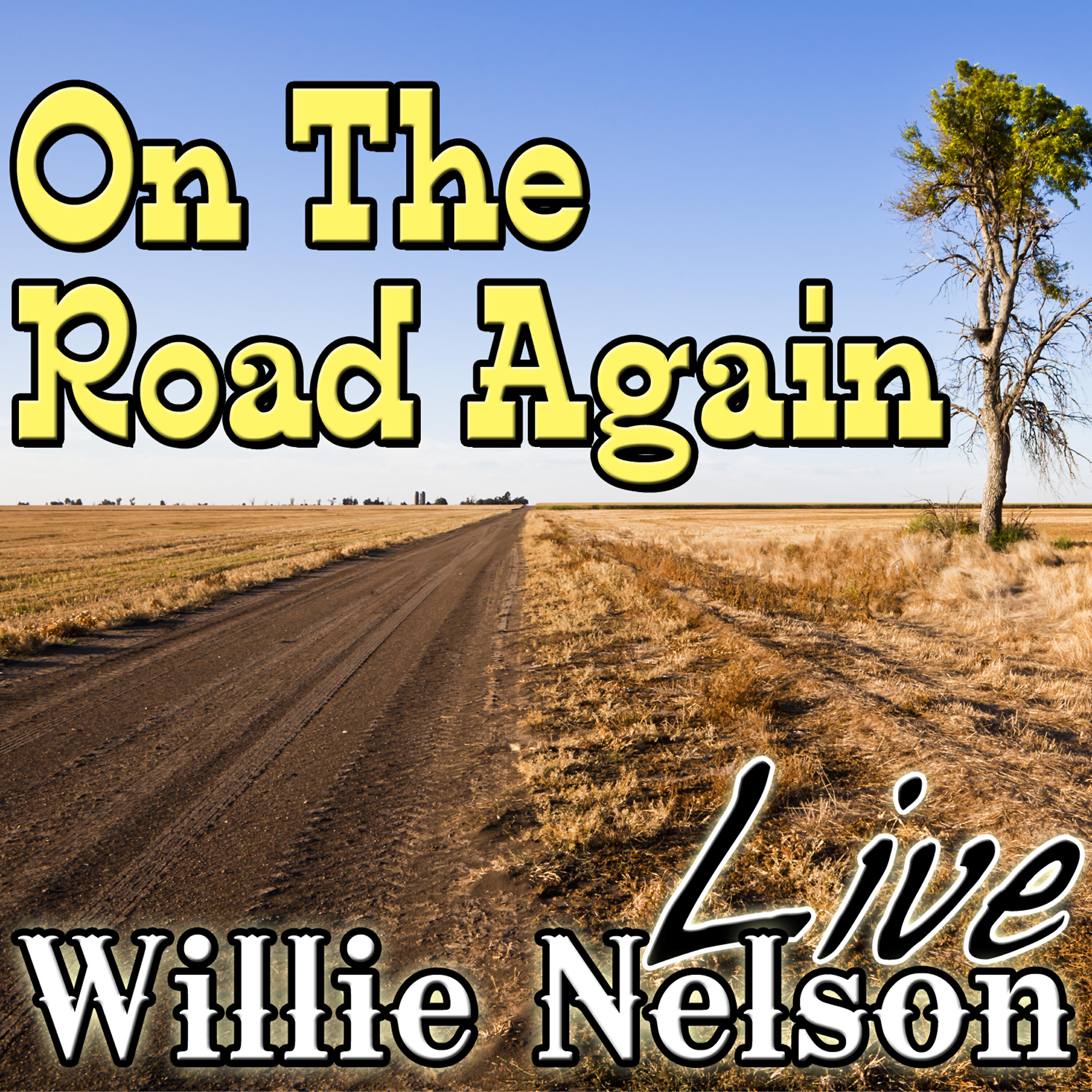 Релиз On The Road Again: Willie Nelson Live