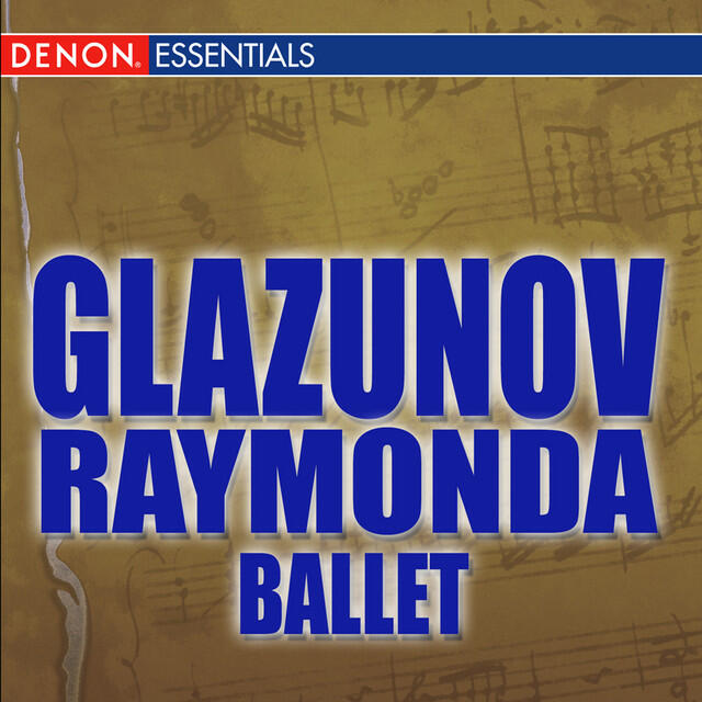 Релиз Glazunov: Raymonda Ballet