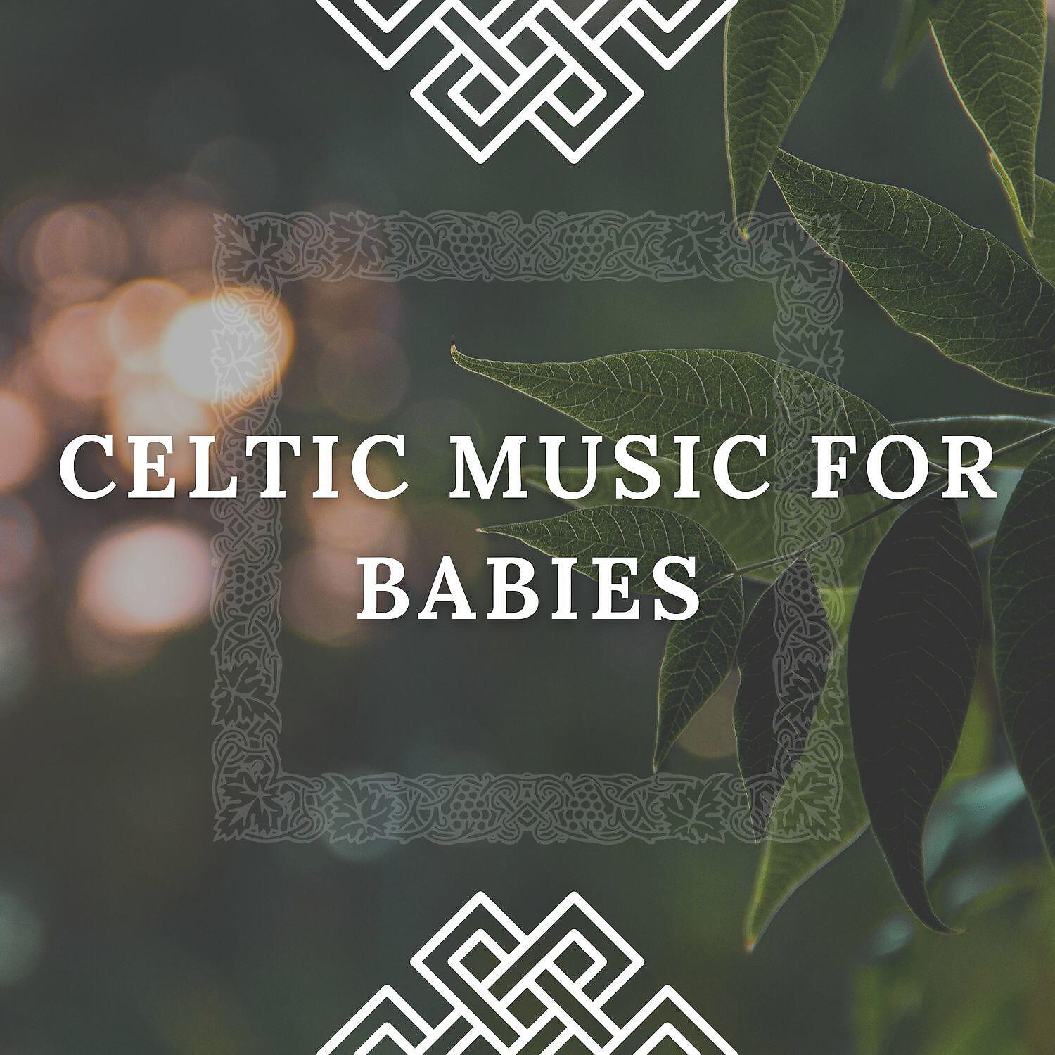 Релиз Celtic Music for Babies - Soothing Songs