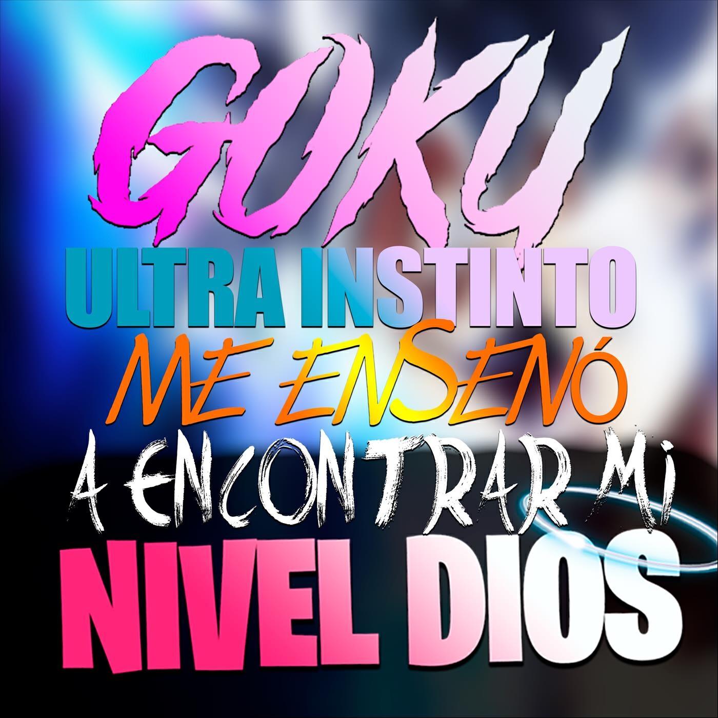 Релиз Goku Ultra Instinto Me Enseñó a Encontrar Mi Nivel Dios