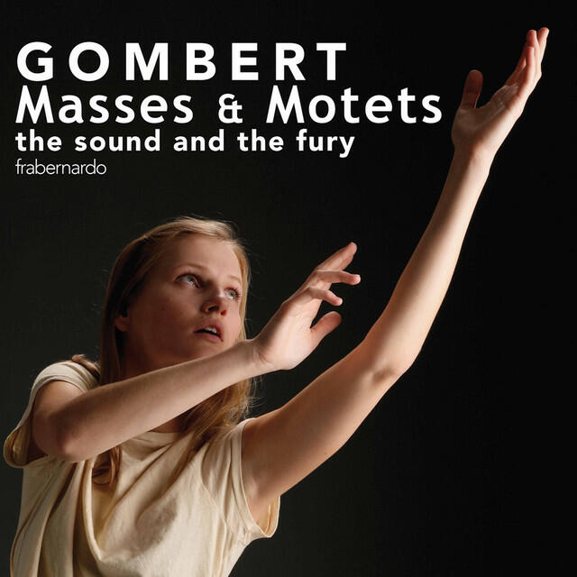 Релиз Gombert: Masses & Motets