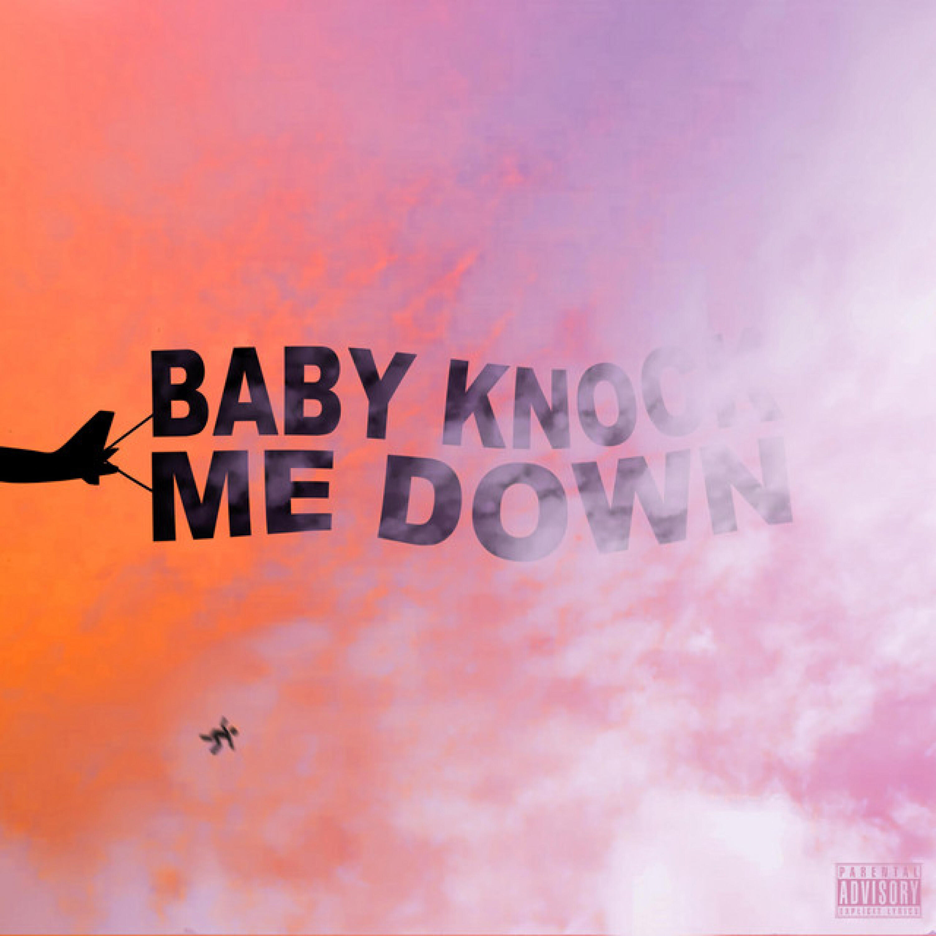 Релиз BABY KNOCK ME DOWN