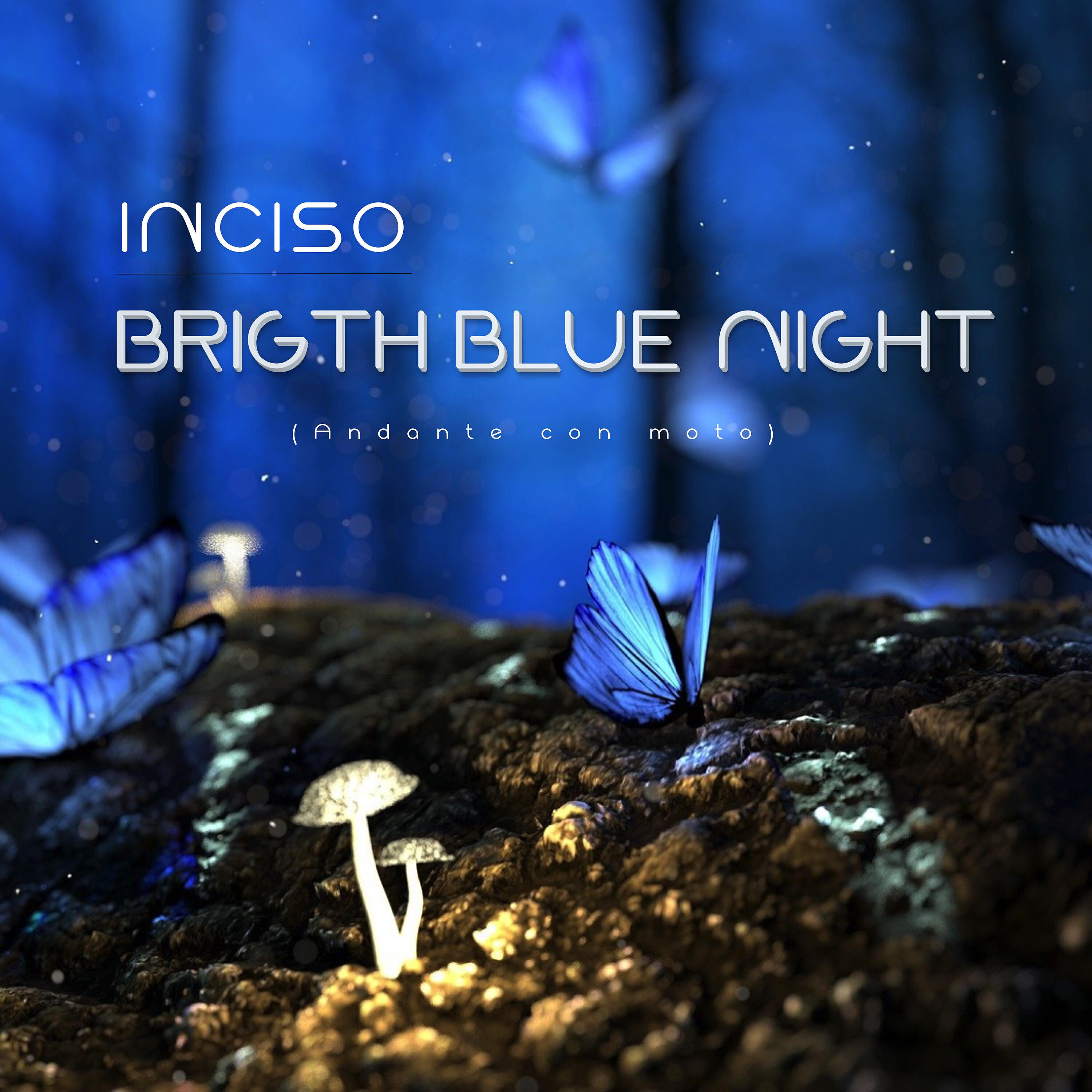 Релиз Bright Blue Night (Andante con moto, Movement #5)