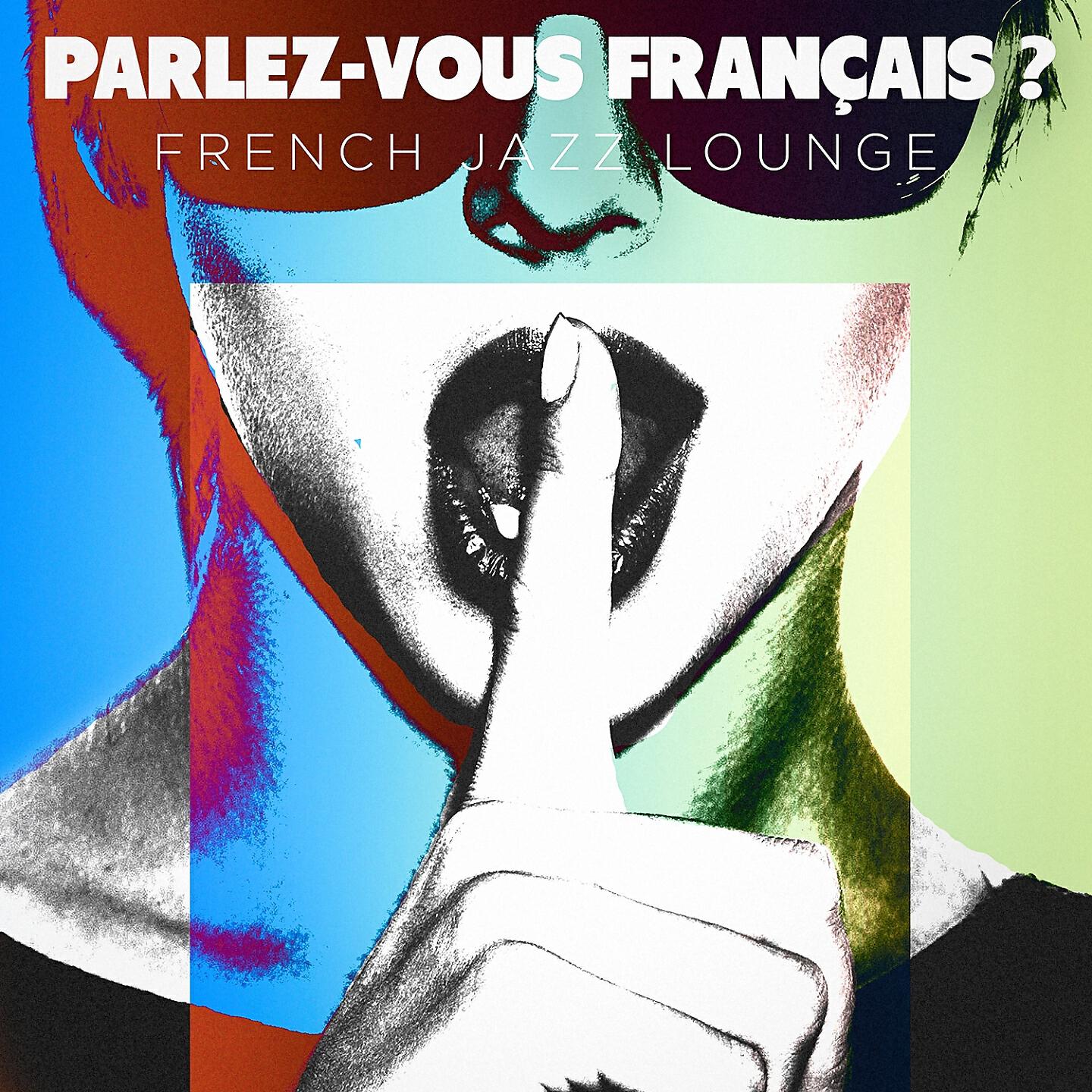 Релиз Parlez-vous français ? French Jazz Lounge