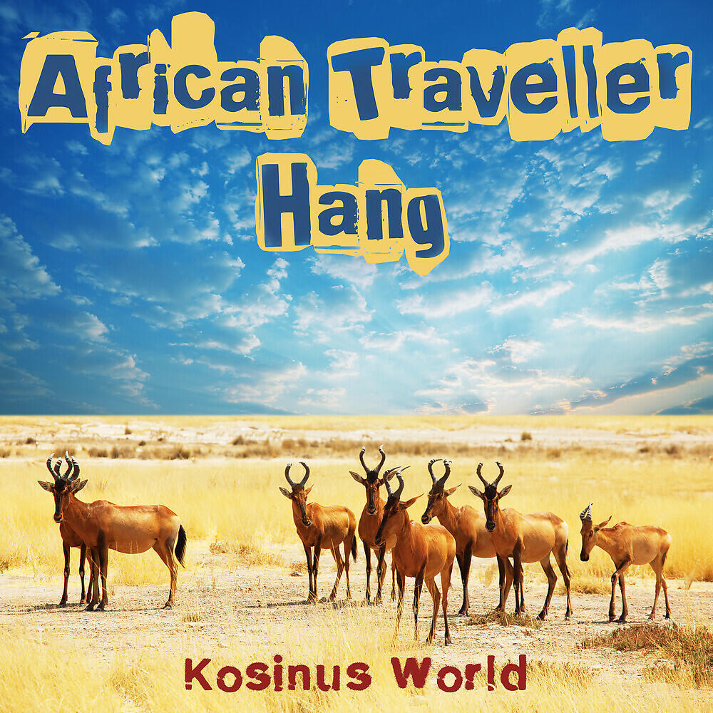 Релиз African Traveller - Hang