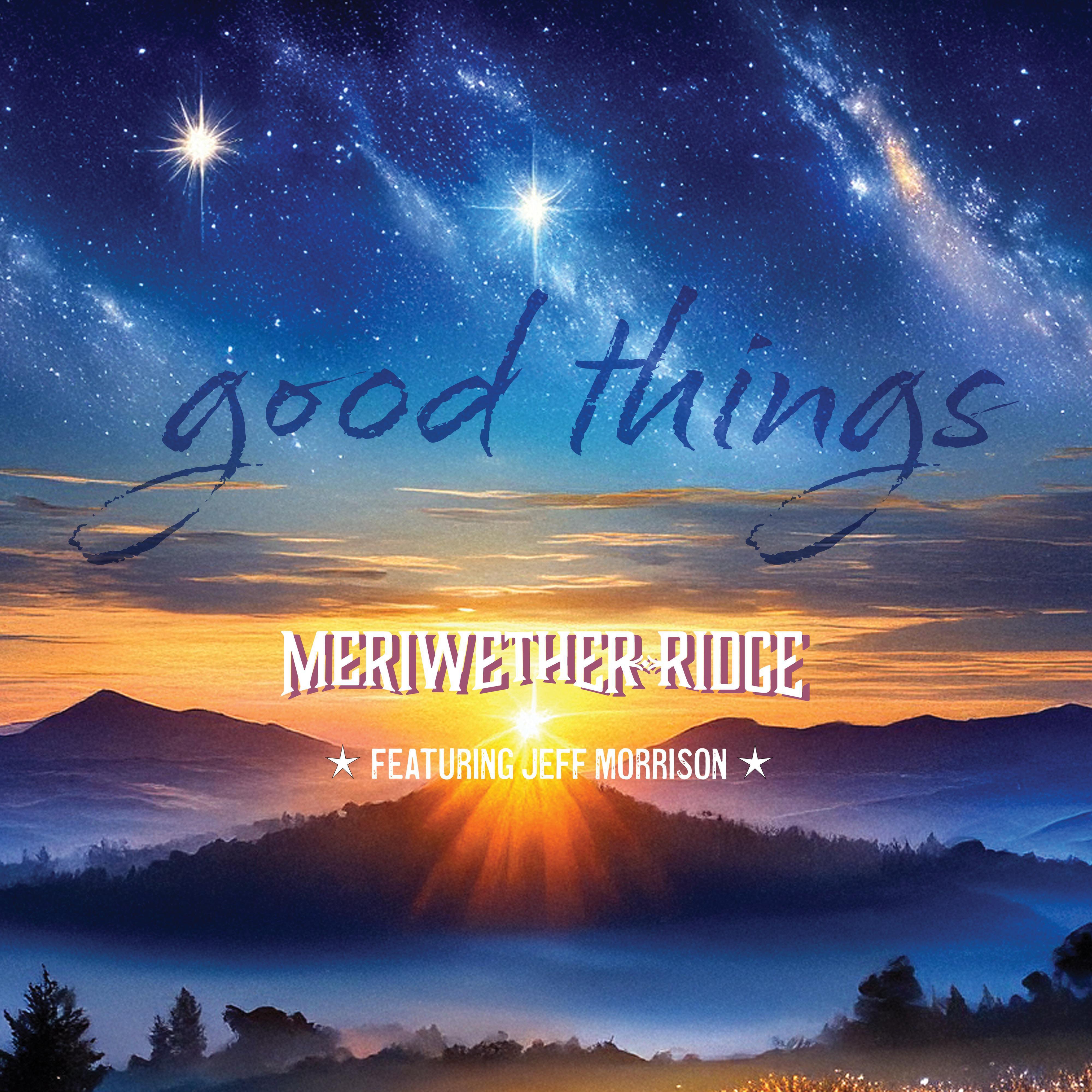 Релиз Good Things (feat. Jeff Morrison)