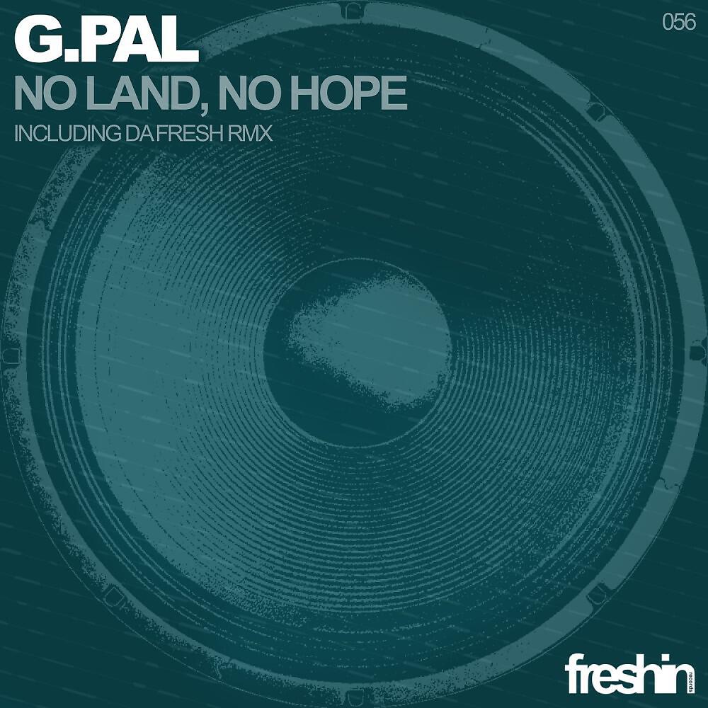 Релиз G.Pal - No Land, No Hope