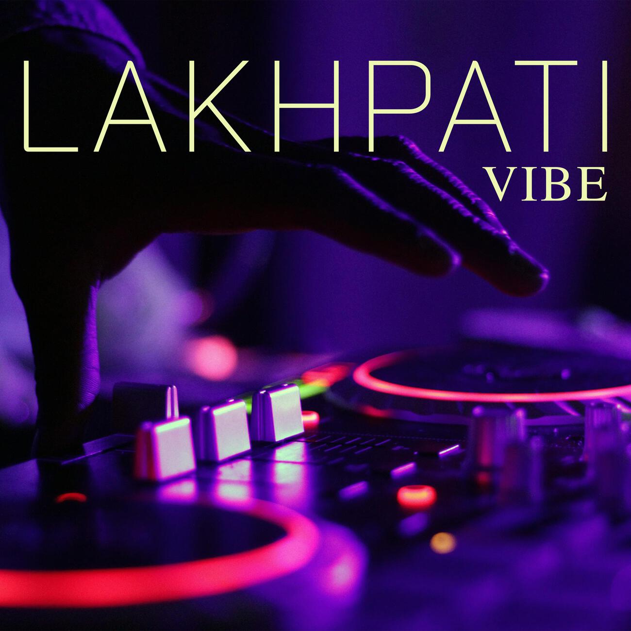 Релиз Lakhpati Vibe