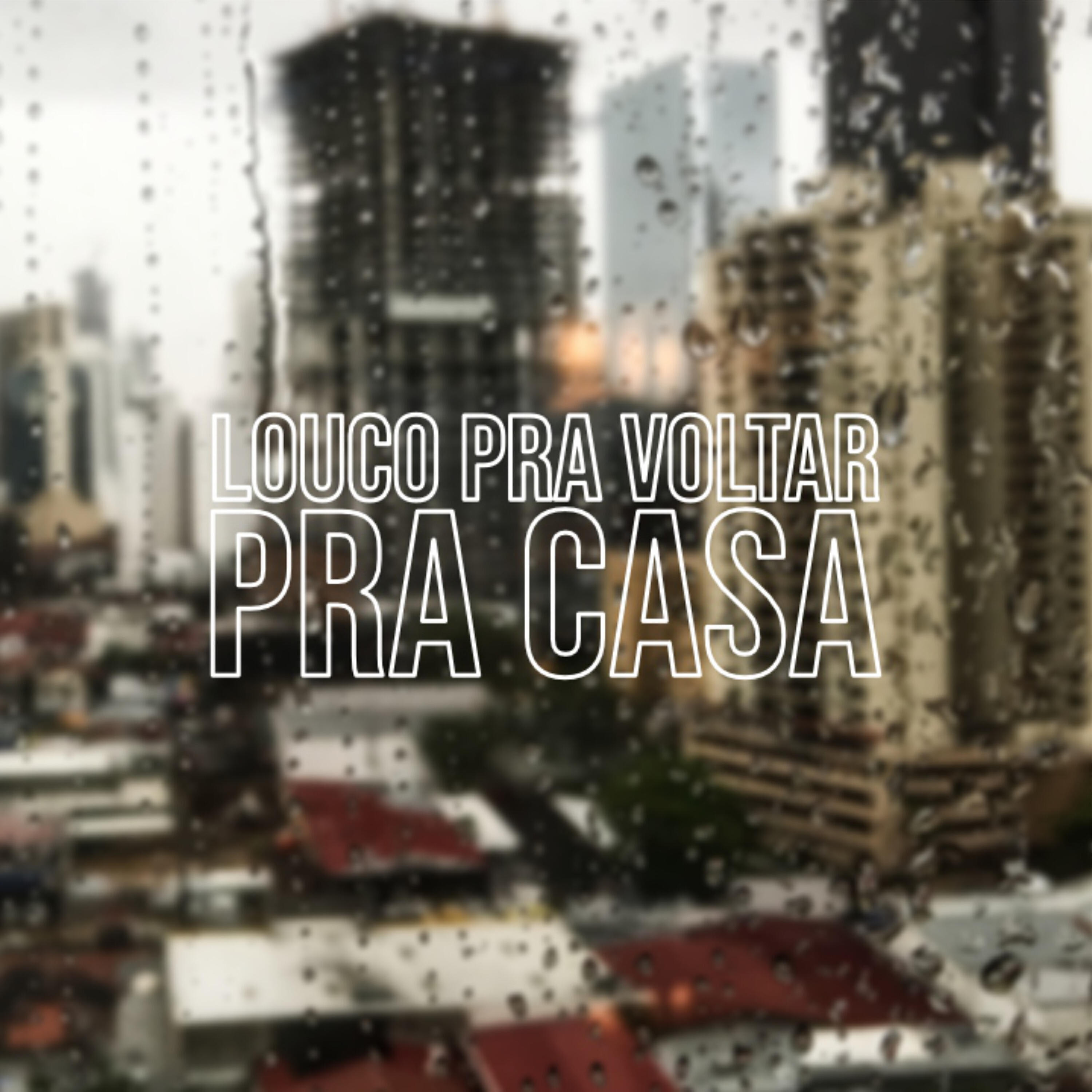 Релиз Louco pra Voltar pra Casa